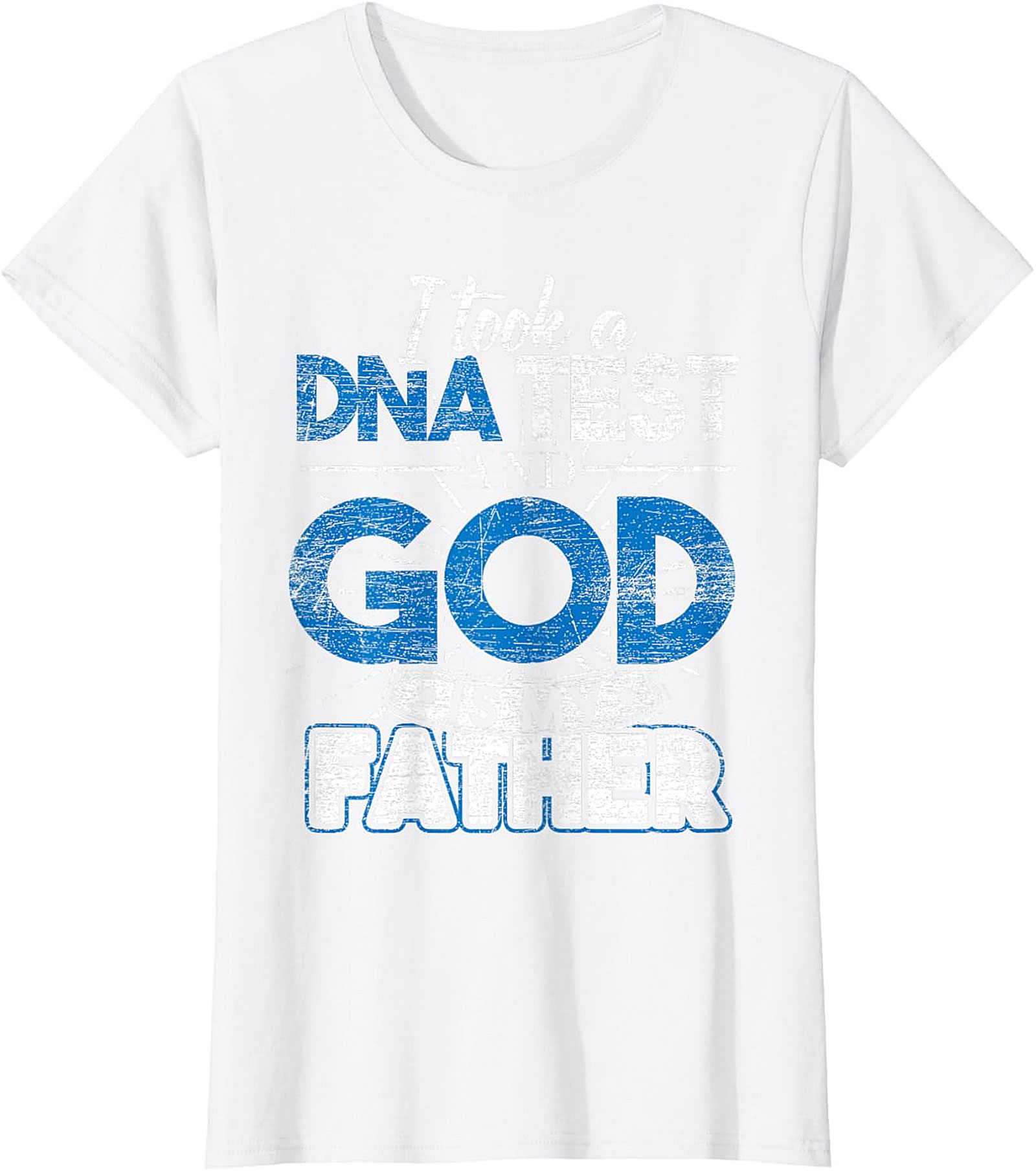 Christian DNA Test T-Shirt God Is My Father Funny Tee