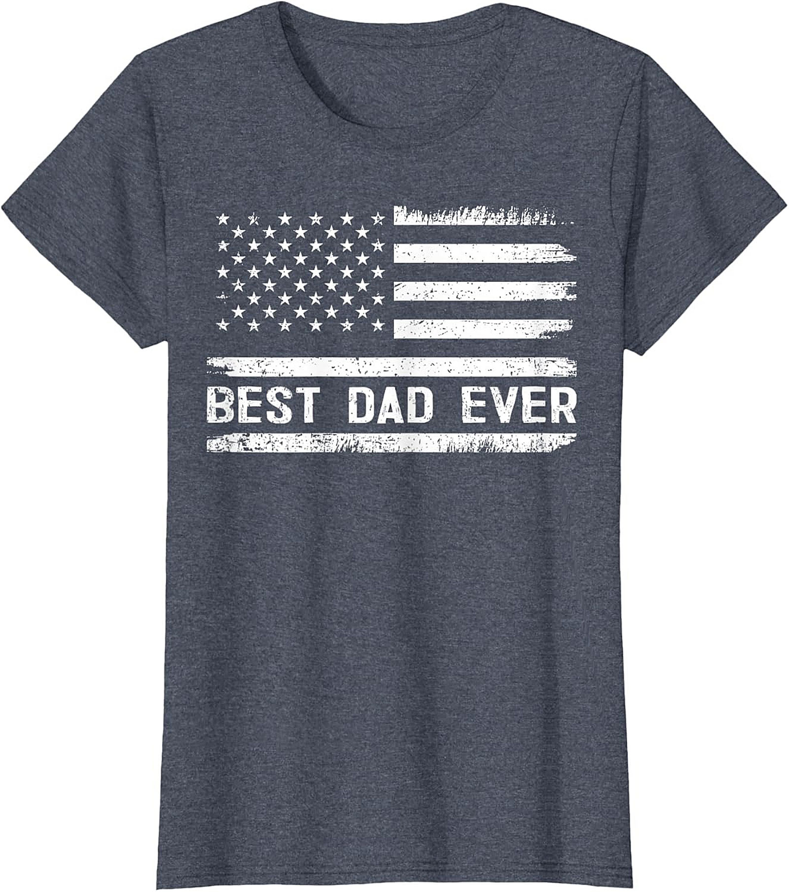 Best Dad Ever T-Shirt Distressed Flag Patriotic Tee