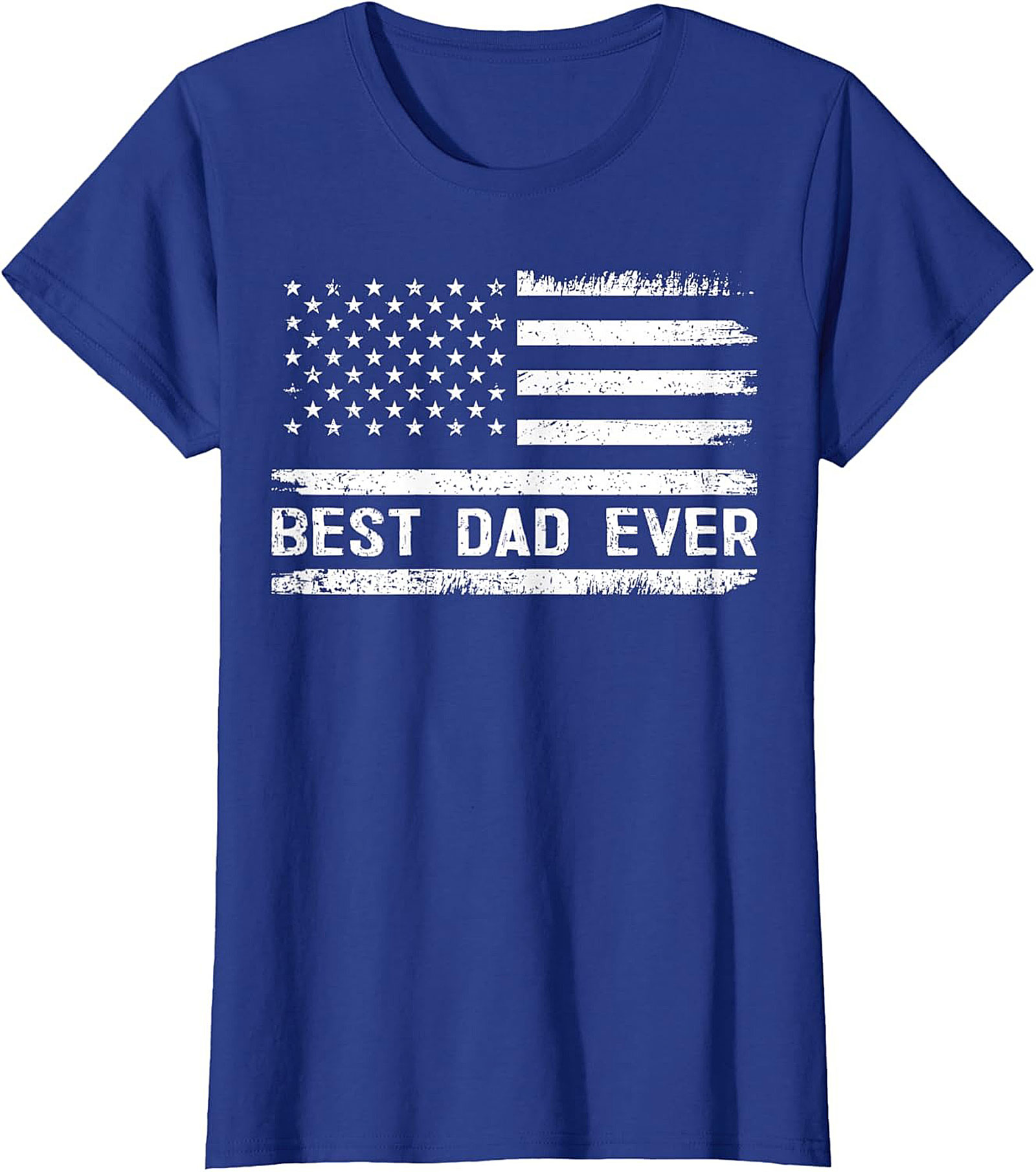 Best Dad Ever T-Shirt Distressed Flag Patriotic Tee