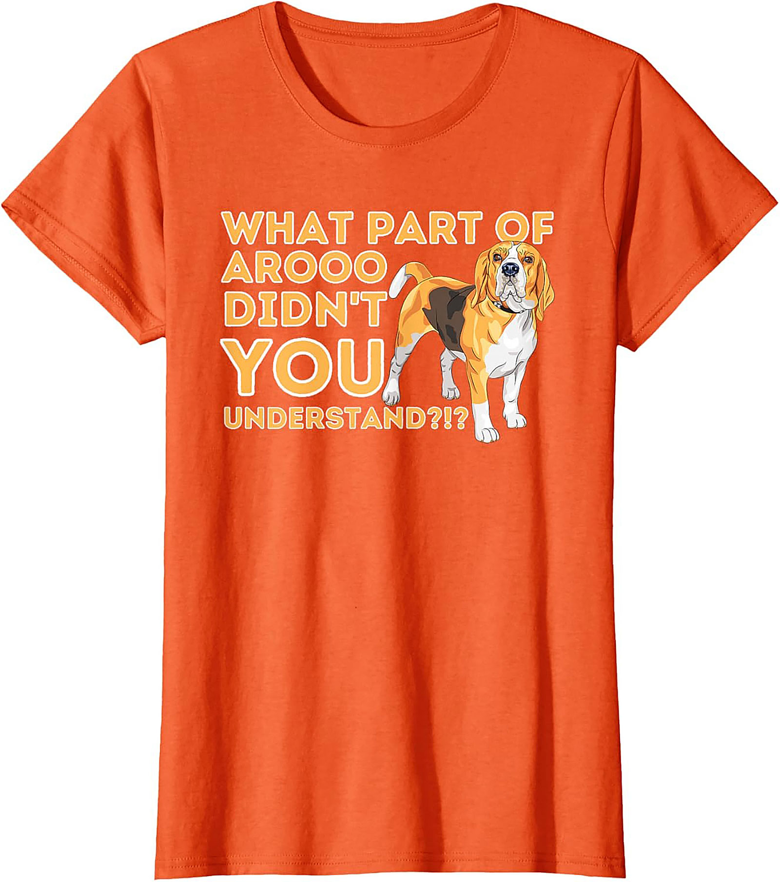 What Part of AROOO Didn't You Understand Funny Beagle Graphic Tee