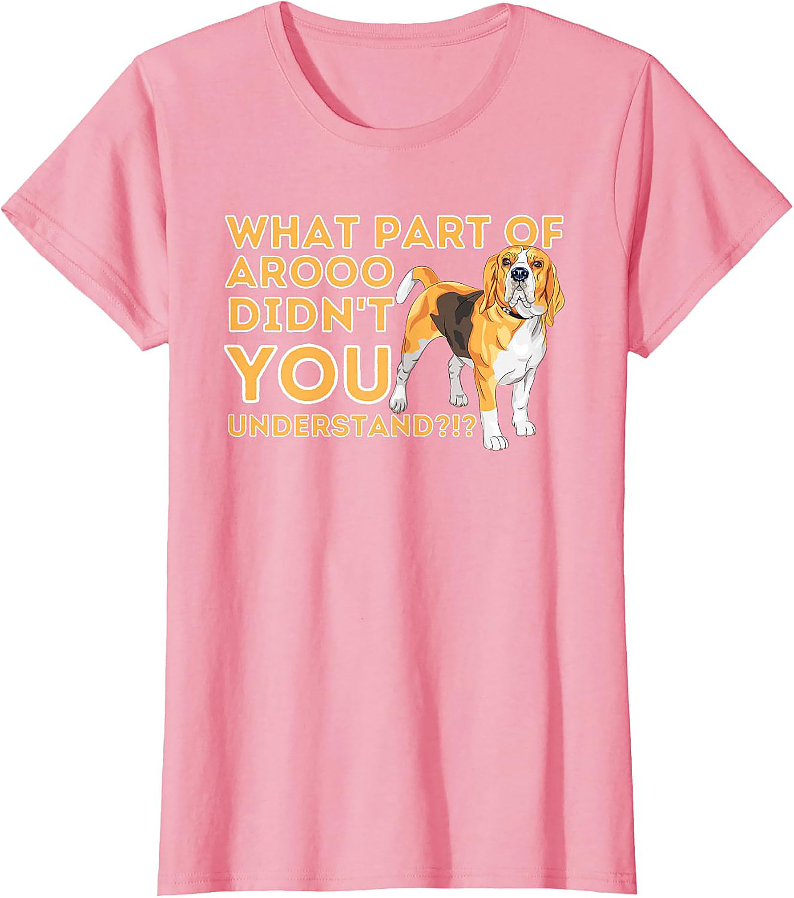 What Part of AROOO Didn't You Understand Funny Beagle Graphic Tee
