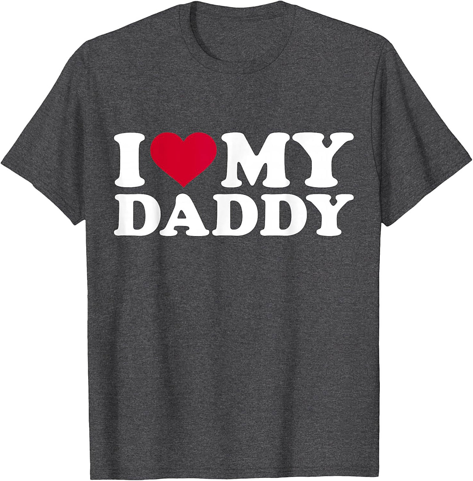I Love My Daddy T-Shirt Father's Day Gift Idea
