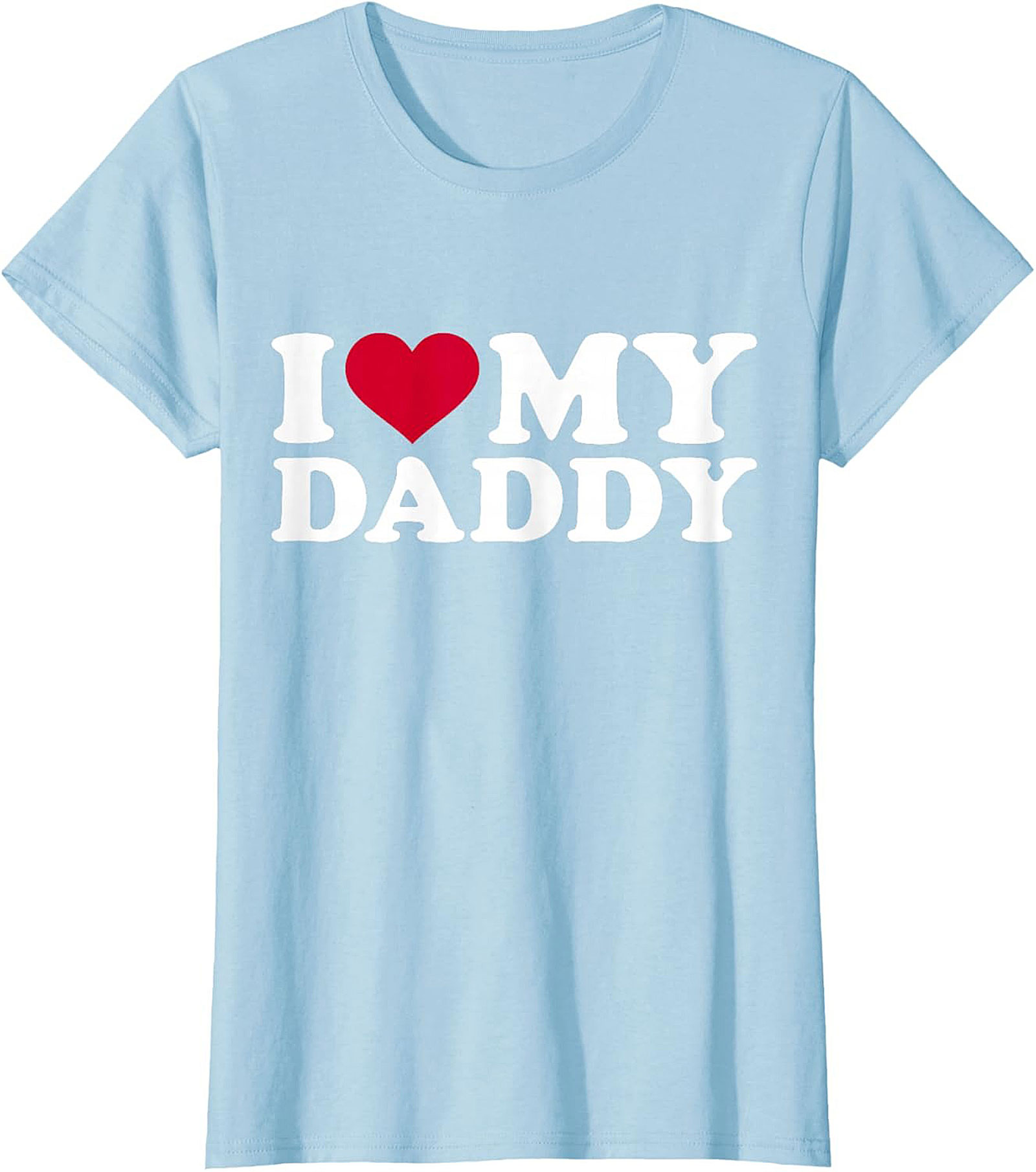 I Love My Daddy T-Shirt Father's Day Gift Idea