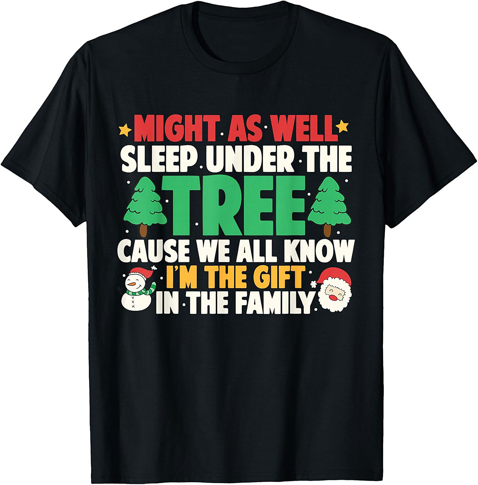 I'm The Gift Funny Christmas T-Shirt Unisex Tee
