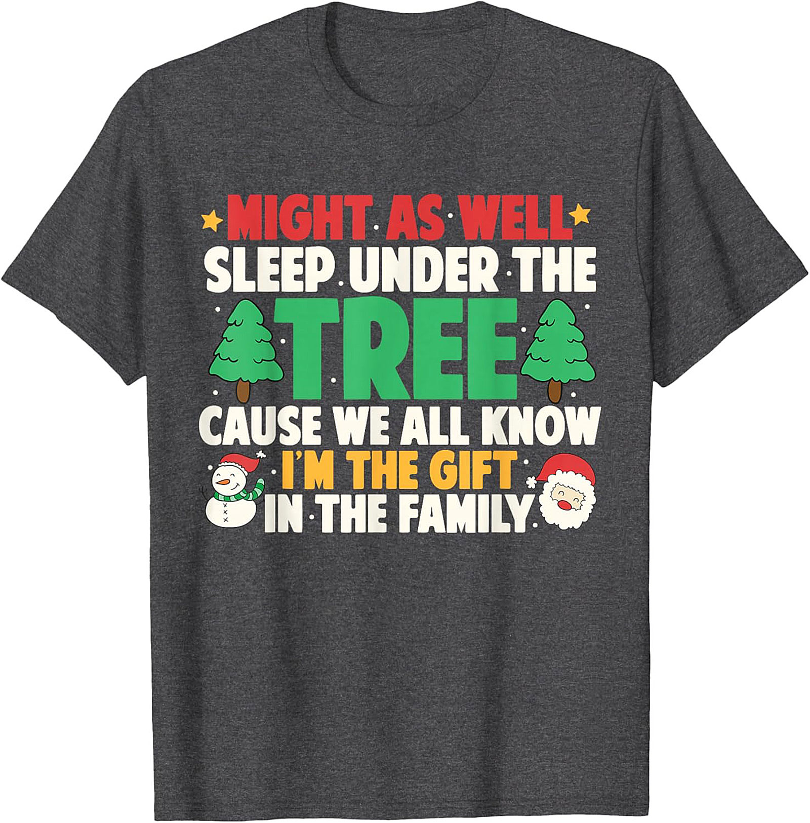 I'm The Gift Funny Christmas T-Shirt Unisex Tee