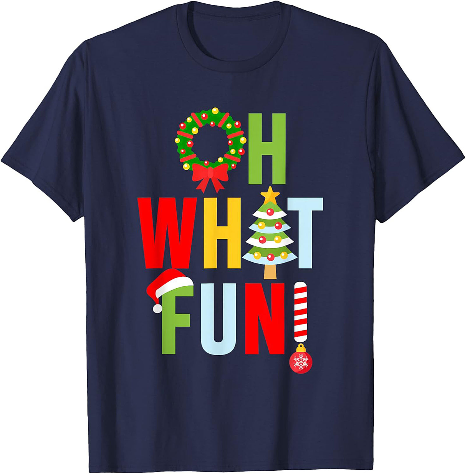 Oh What Fun! Funny Christmas T-shirt Festive Graphic Tee