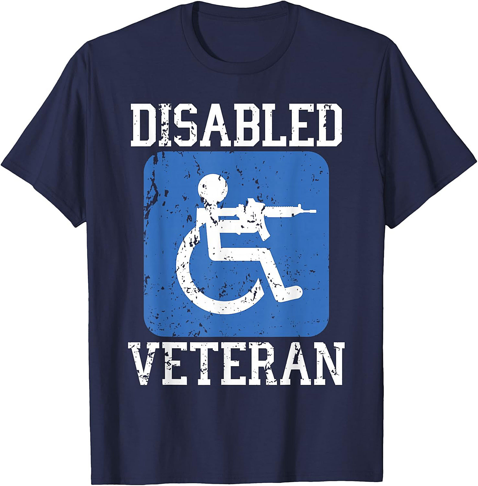 Disabled Veteran Graphic Tee | Funny Military Shirt Gift