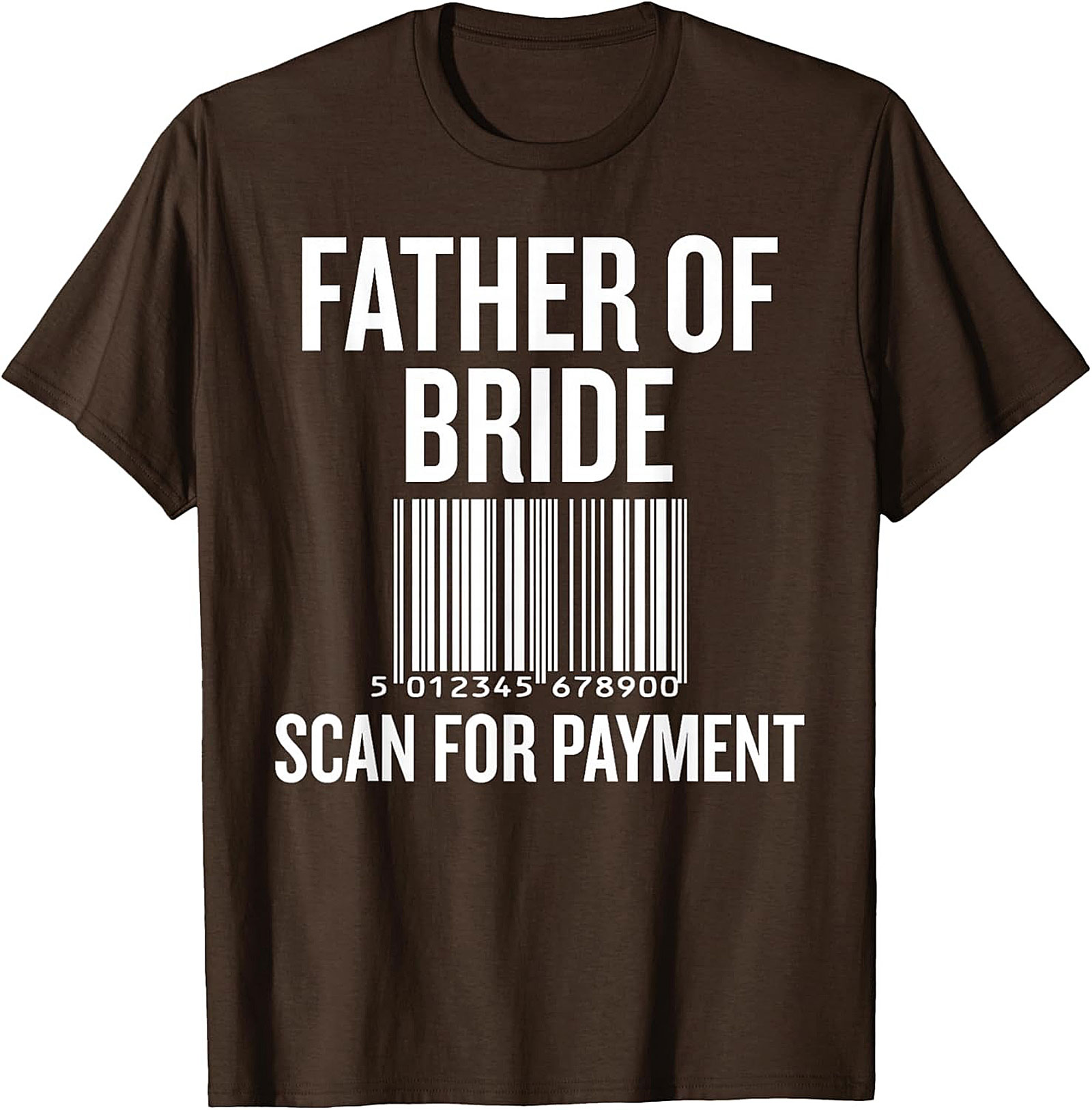 Funny Father of the Bride T-shirt Scan for Payment Tee
