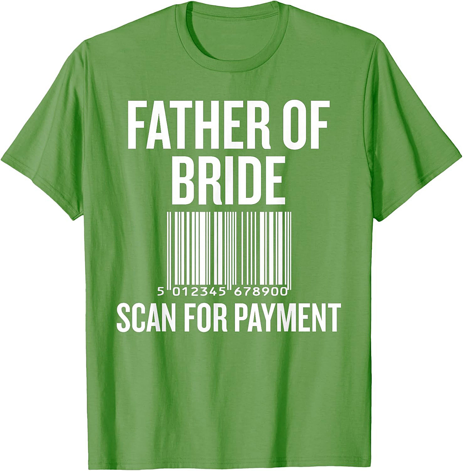 Funny Father of the Bride T-shirt Scan for Payment Tee