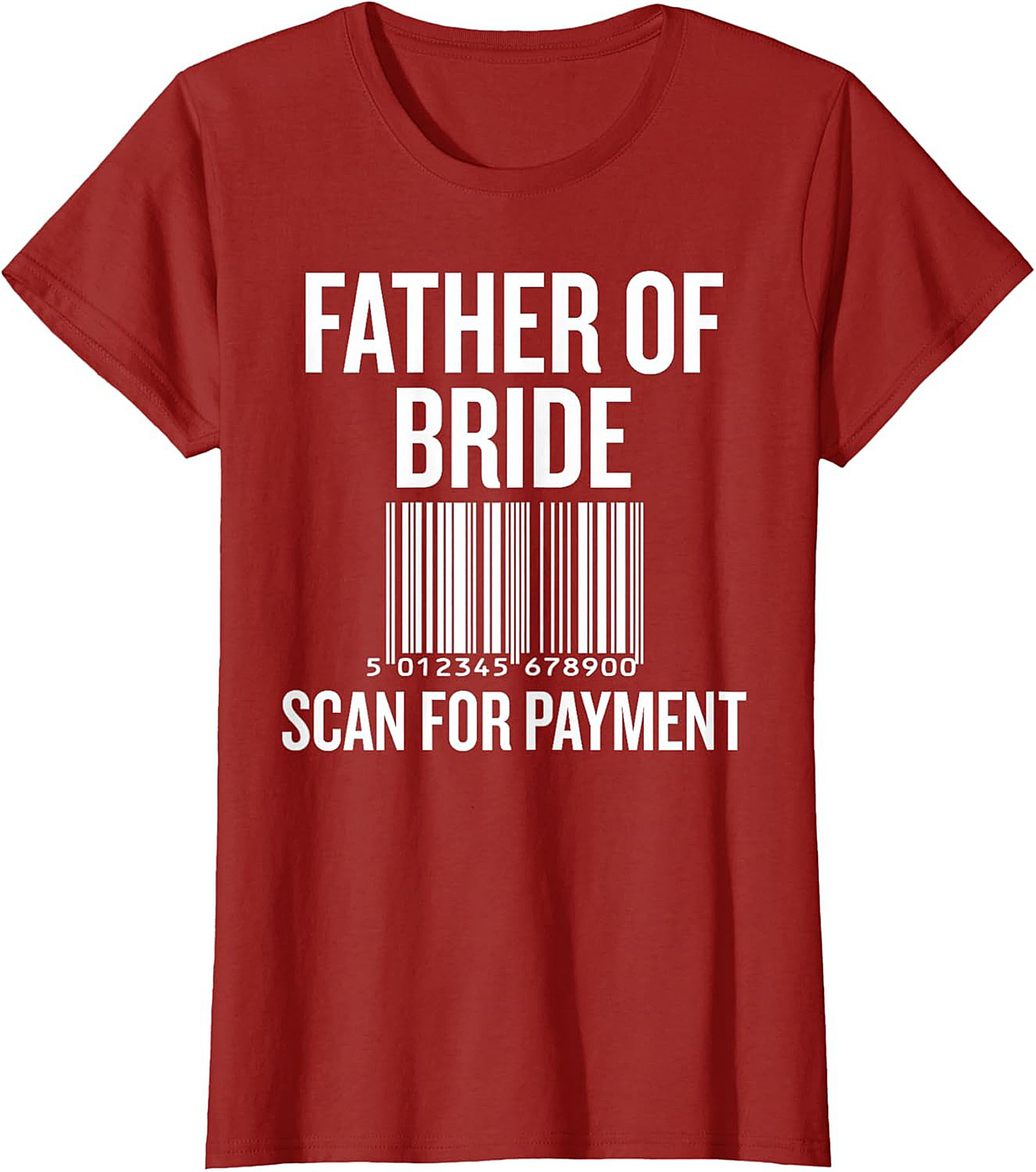 Funny Father of the Bride T-shirt Scan for Payment Tee