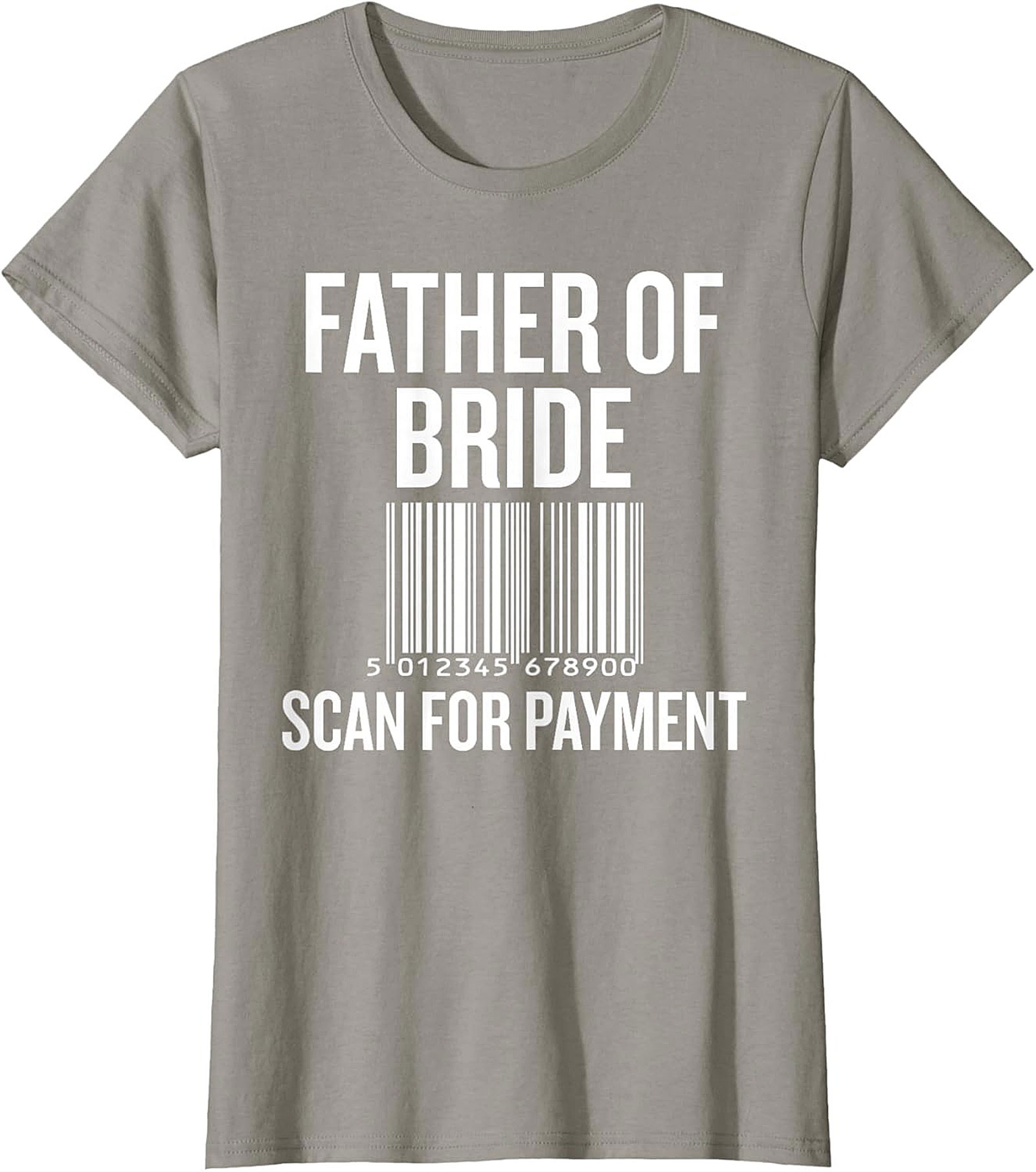 Funny Father of the Bride T-shirt Scan for Payment Tee