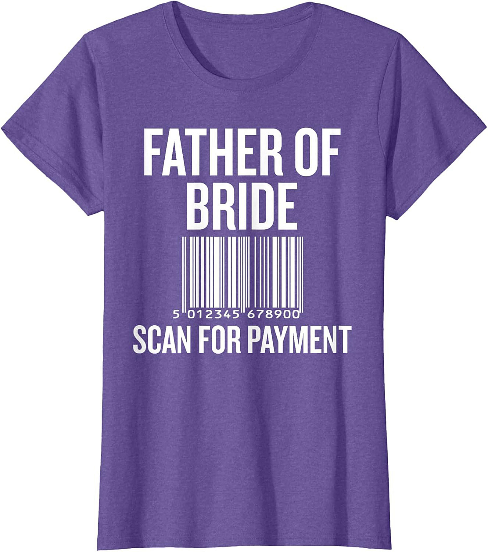 Funny Father of the Bride T-shirt Scan for Payment Tee