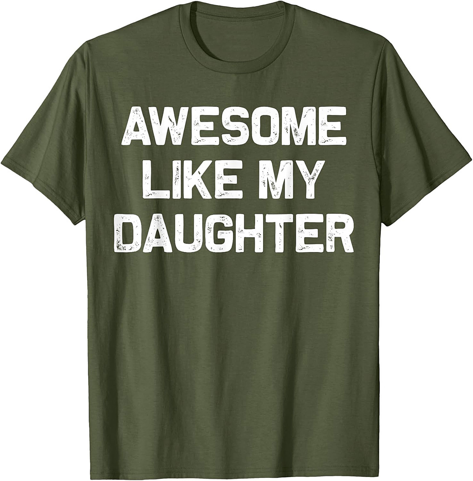 Awesome Like My Daughter T-Shirt Funny Parent Gift