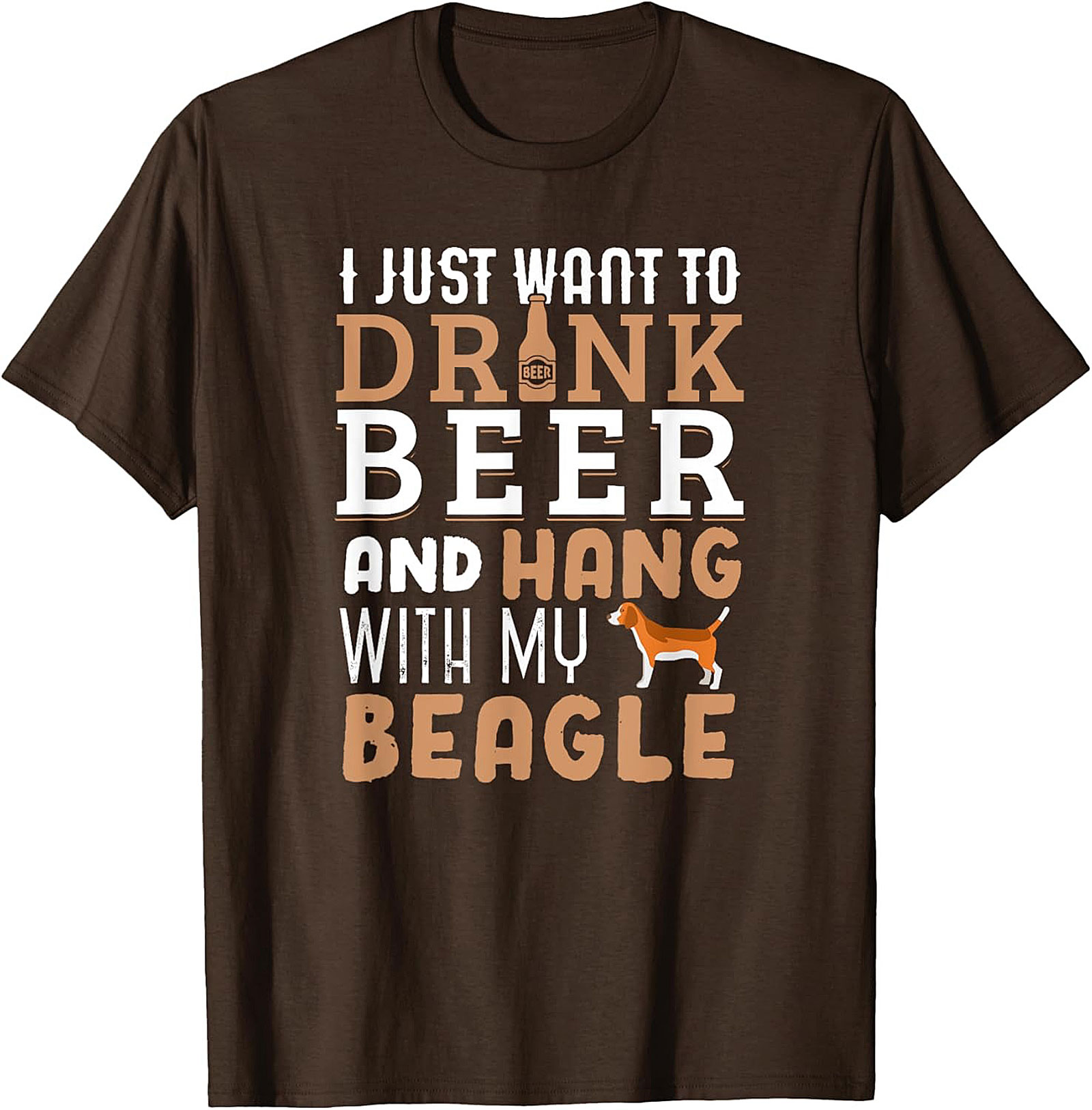 I Just Want To Drink Beer and Hang With My Beagle T-Shirt | Funny Dog Graphic Tee