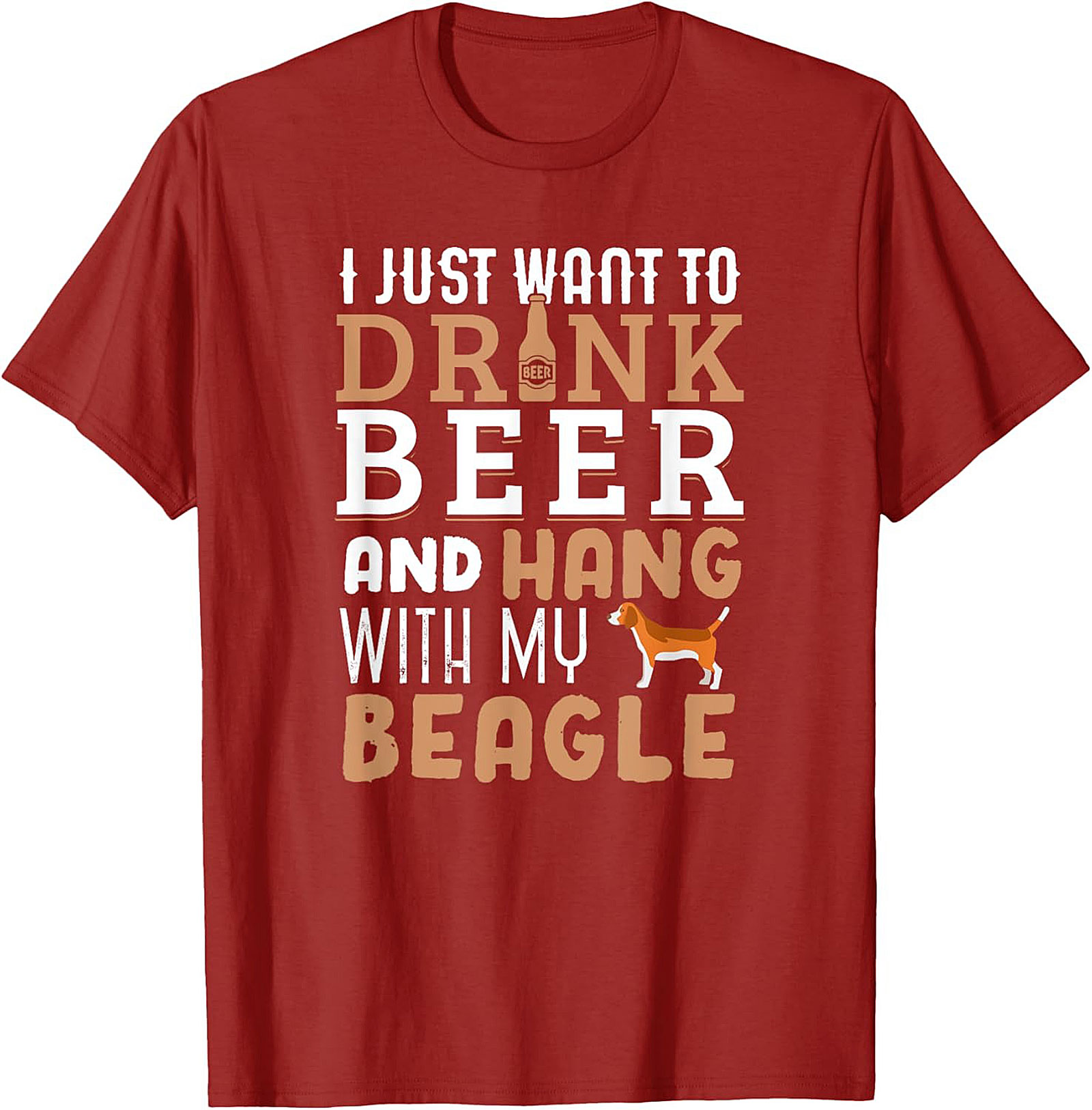 I Just Want To Drink Beer and Hang With My Beagle T-Shirt | Funny Dog Graphic Tee