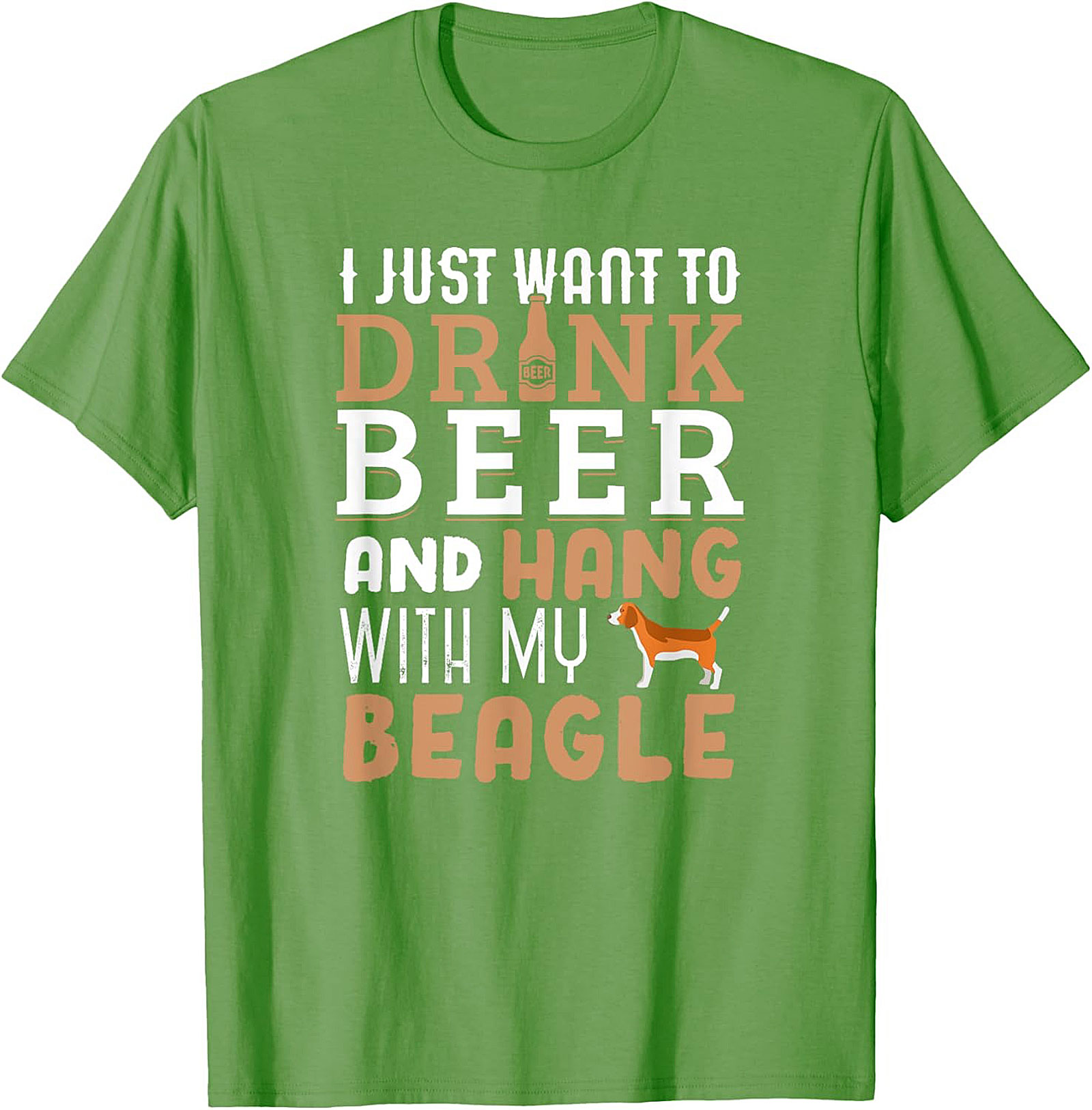 I Just Want To Drink Beer and Hang With My Beagle T-Shirt | Funny Dog Graphic Tee