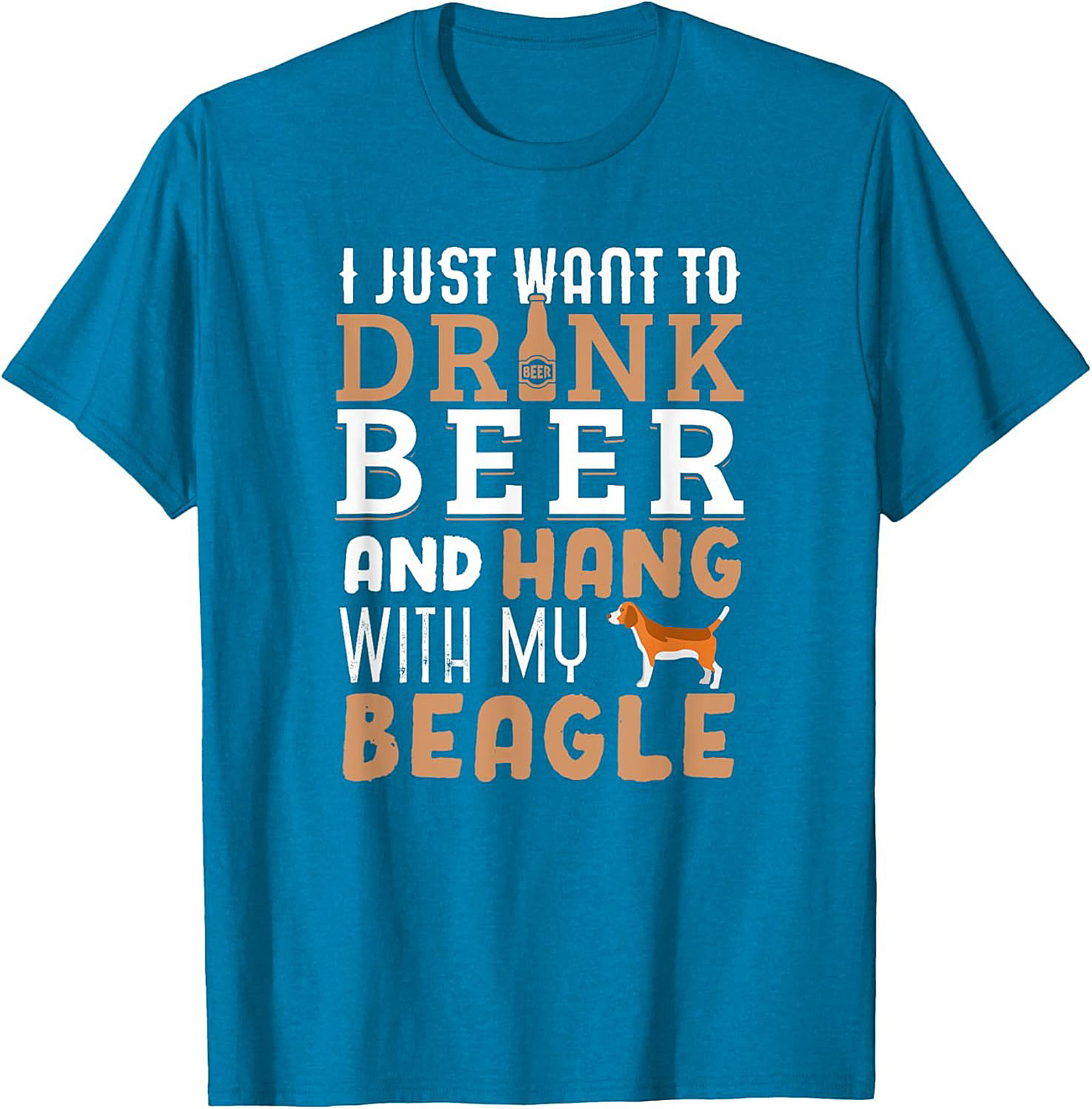 I Just Want To Drink Beer and Hang With My Beagle T-Shirt | Funny Dog Graphic Tee