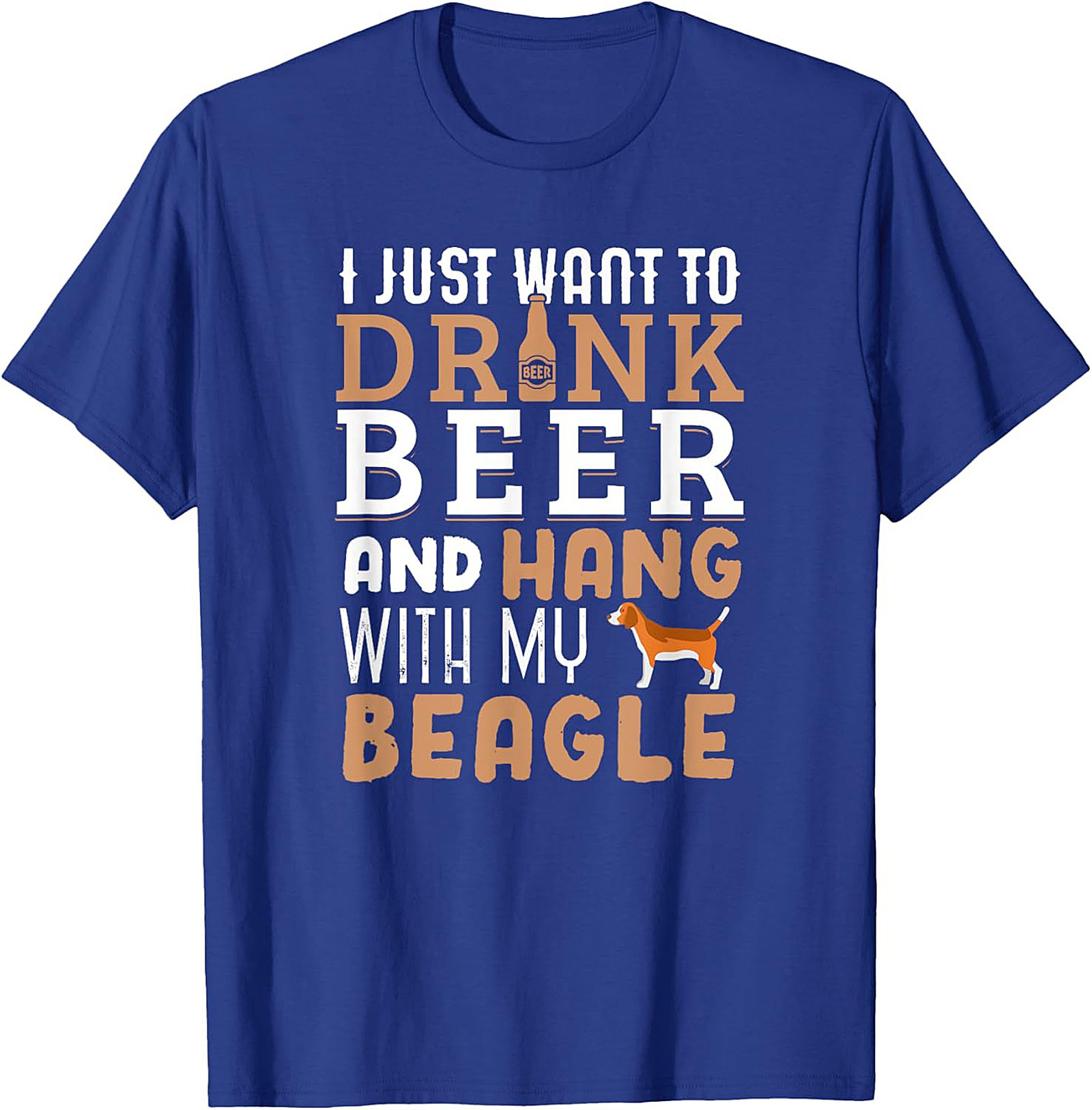 I Just Want To Drink Beer and Hang With My Beagle T-Shirt | Funny Dog Graphic Tee