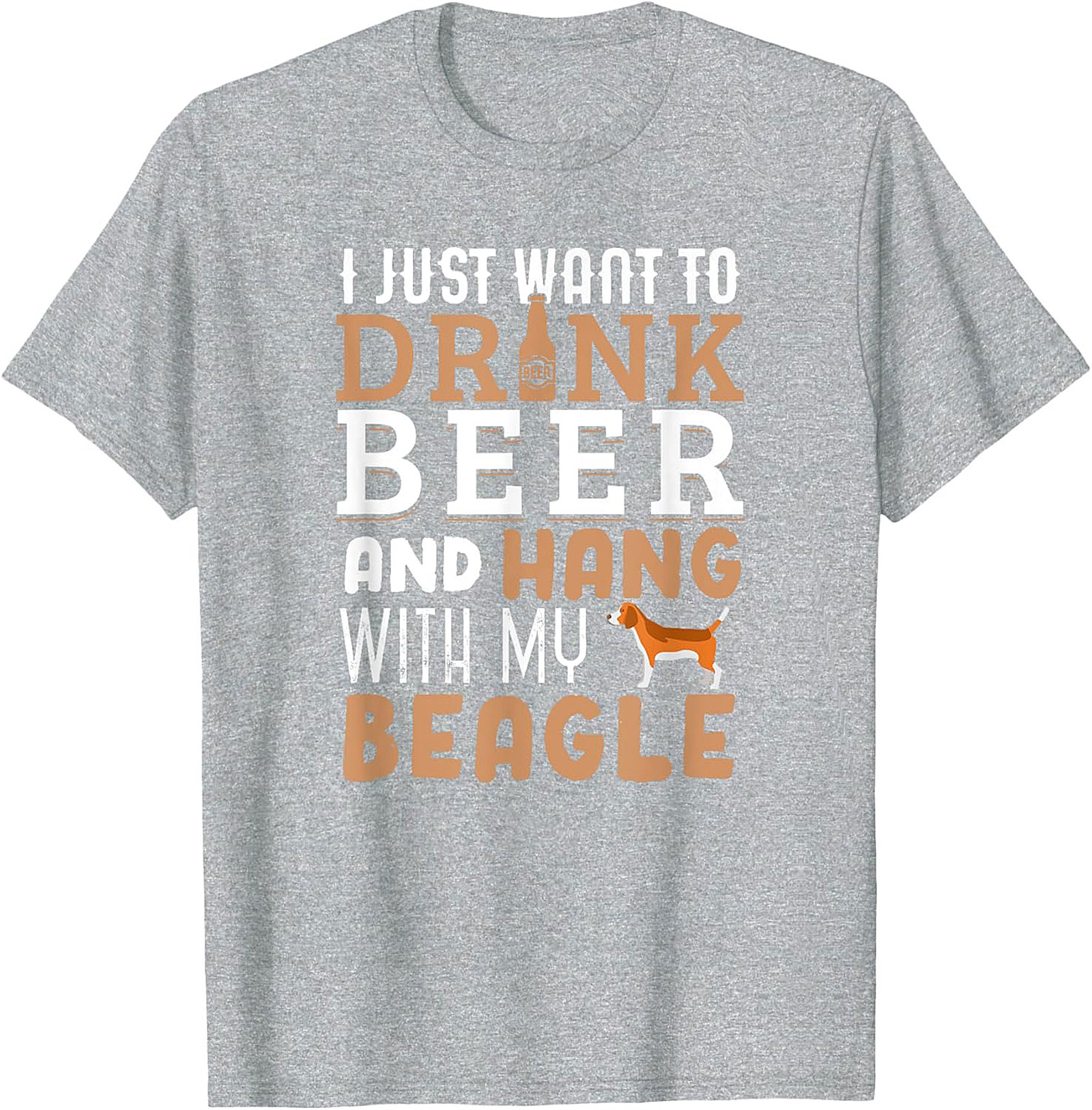 I Just Want To Drink Beer and Hang With My Beagle T-Shirt | Funny Dog Graphic Tee
