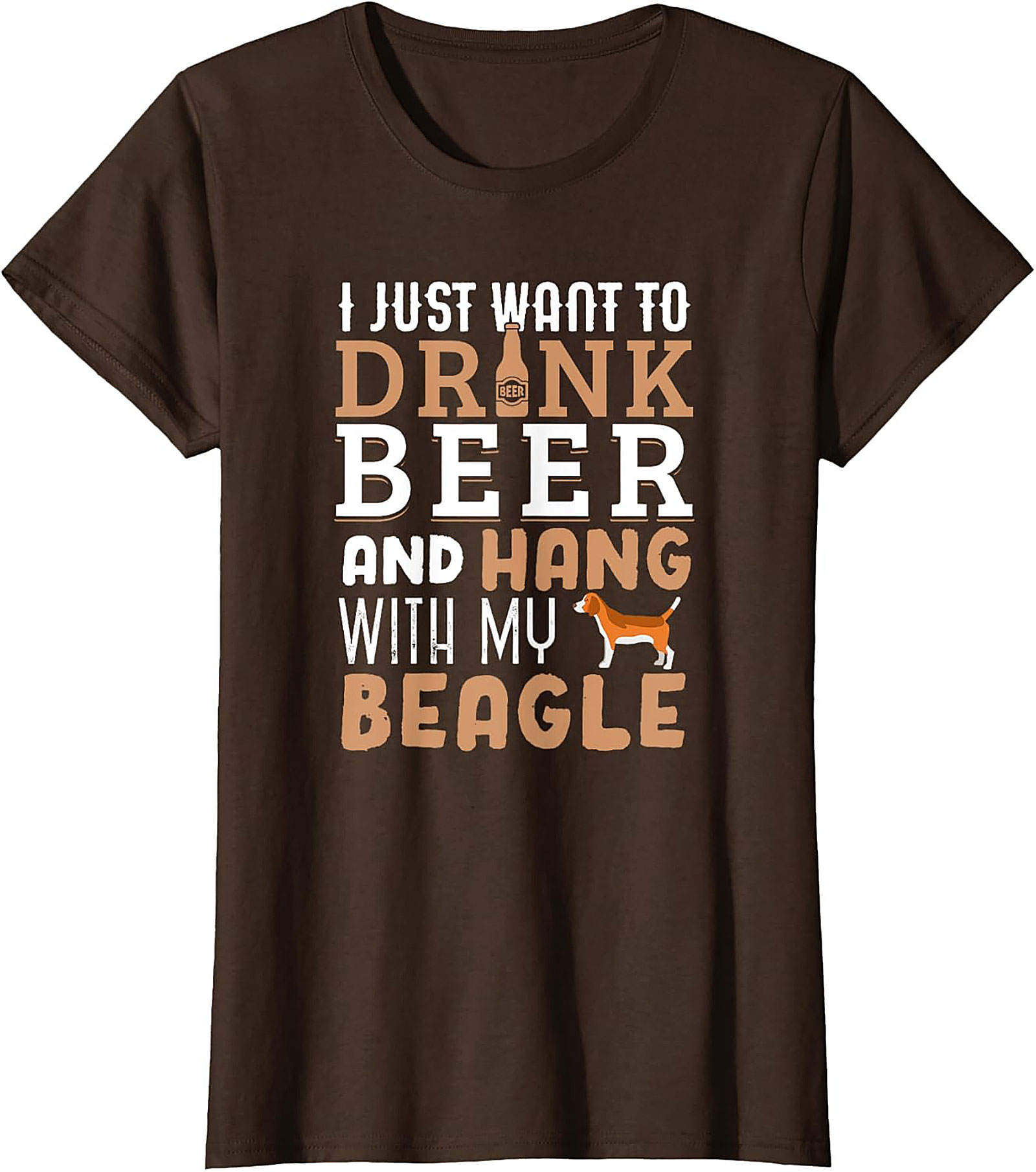 I Just Want To Drink Beer and Hang With My Beagle T-Shirt | Funny Dog Graphic Tee