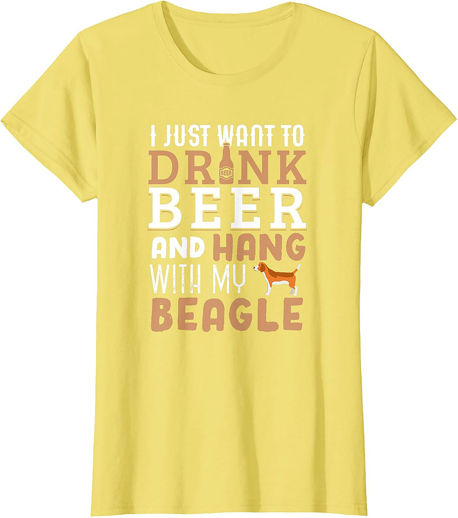 I Just Want To Drink Beer and Hang With My Beagle T-Shirt | Funny Dog Graphic Tee