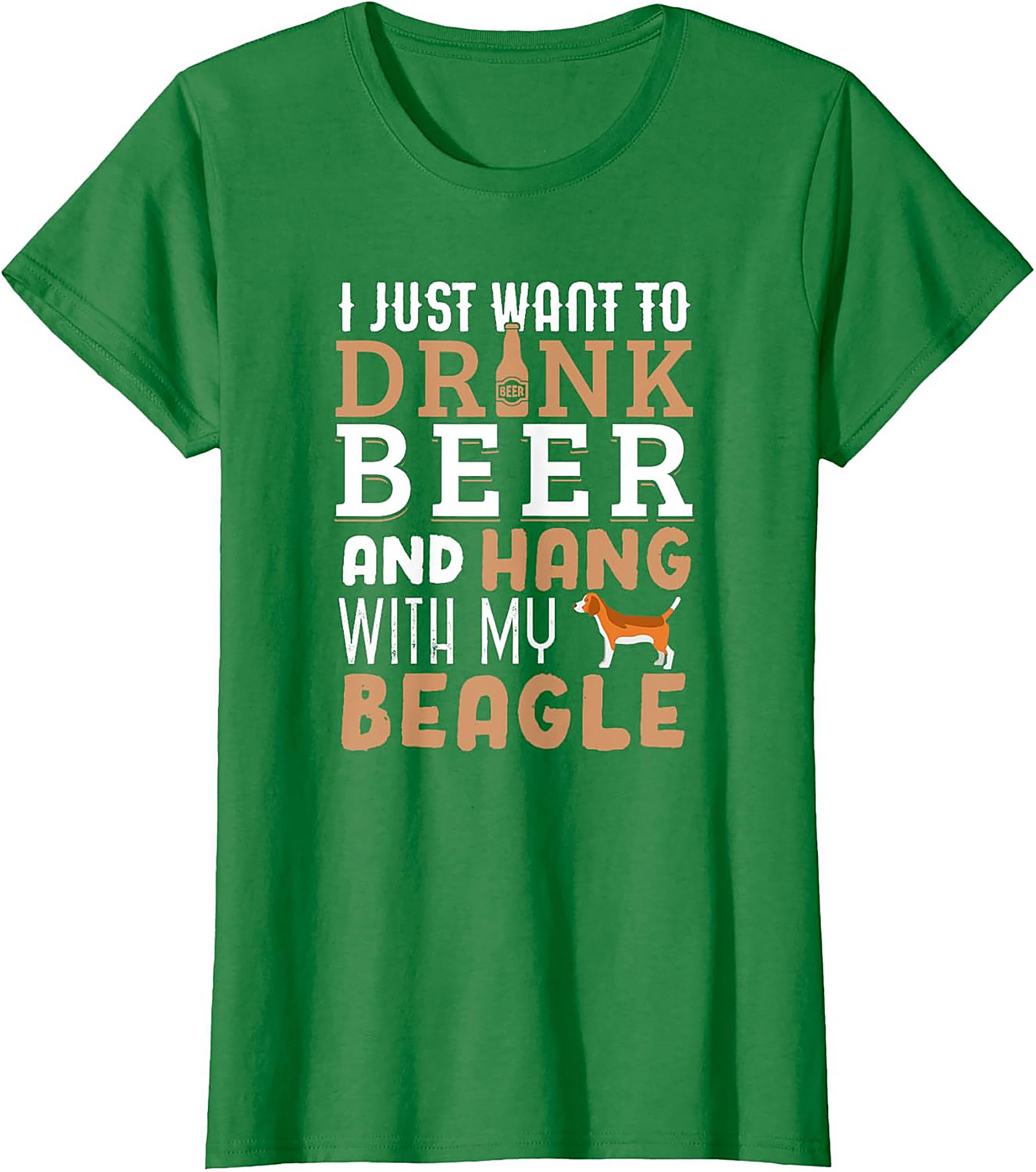 I Just Want To Drink Beer and Hang With My Beagle T-Shirt | Funny Dog Graphic Tee