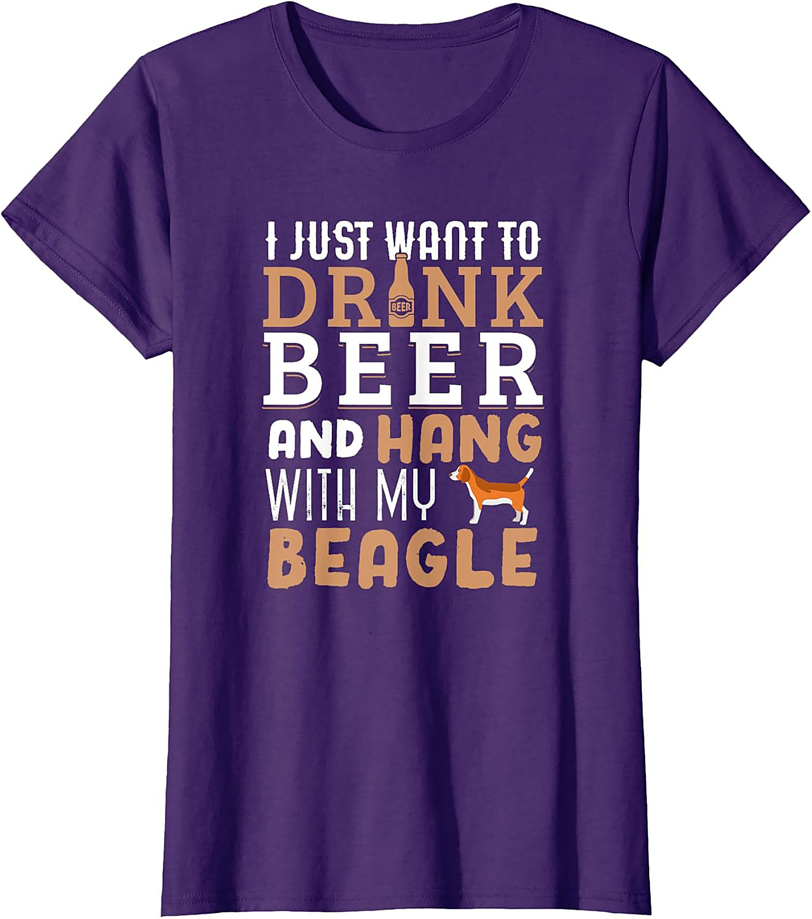 I Just Want To Drink Beer and Hang With My Beagle T-Shirt | Funny Dog Graphic Tee