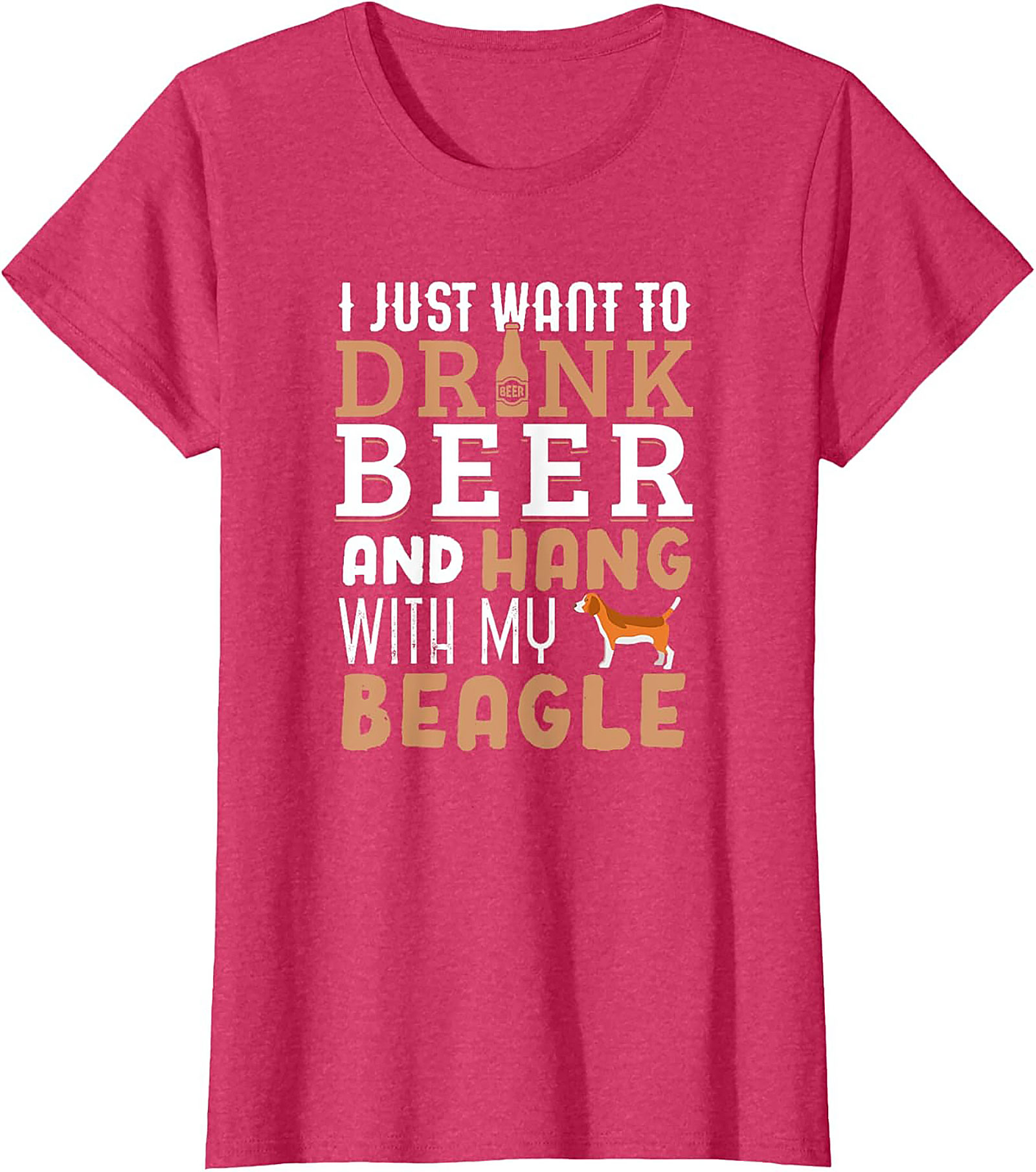 I Just Want To Drink Beer and Hang With My Beagle T-Shirt | Funny Dog Graphic Tee