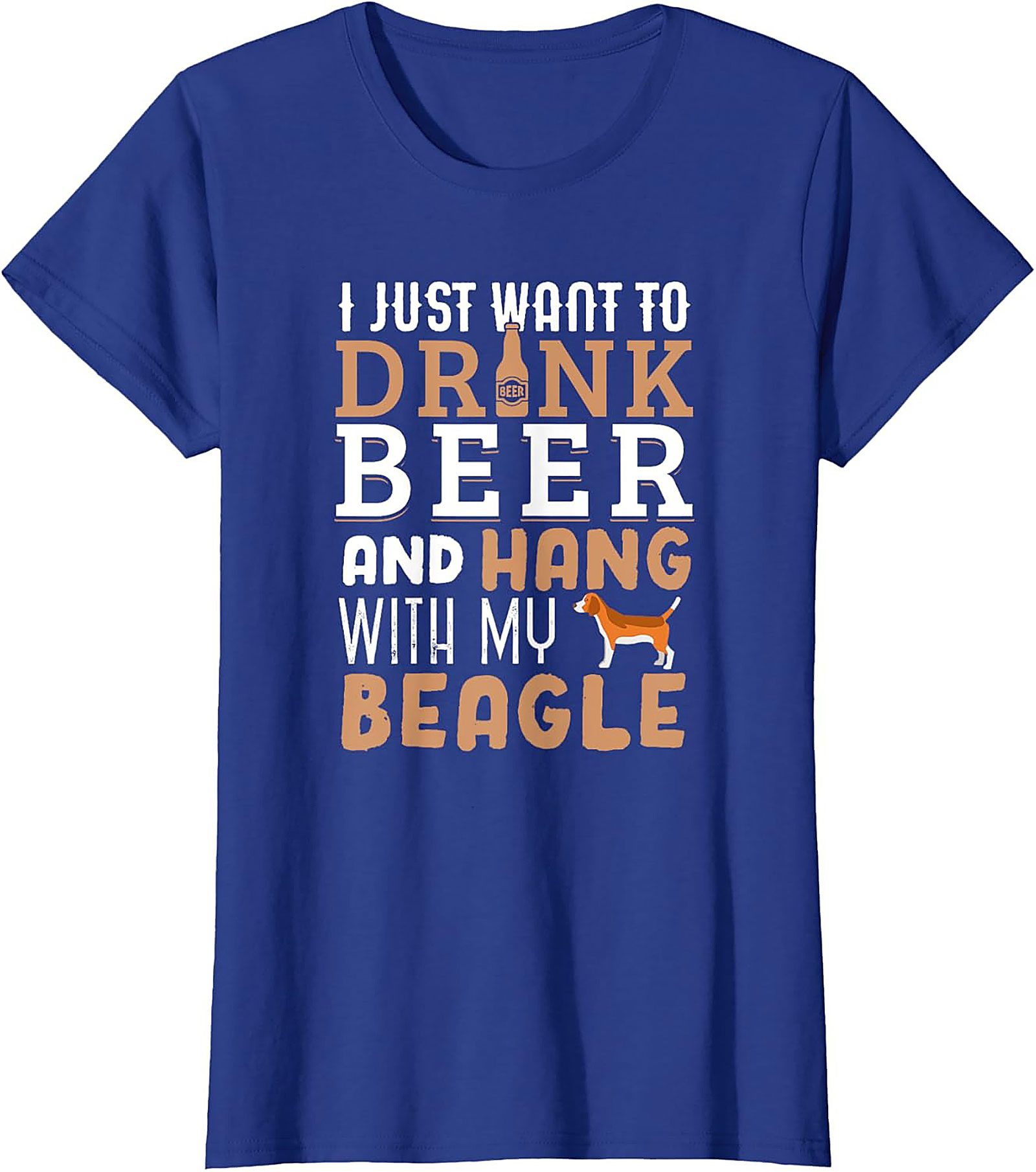 I Just Want To Drink Beer and Hang With My Beagle T-Shirt | Funny Dog Graphic Tee