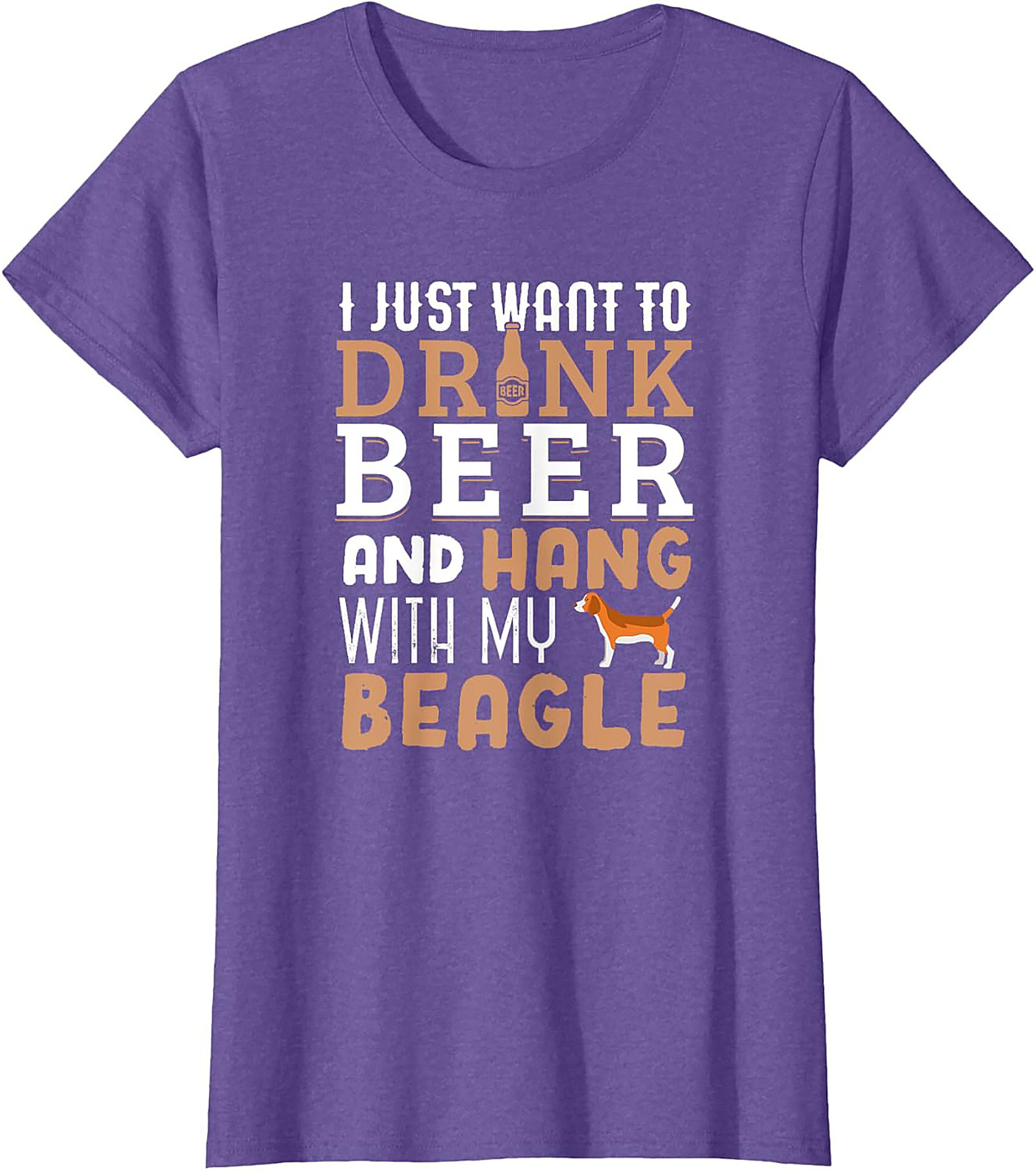 I Just Want To Drink Beer and Hang With My Beagle T-Shirt | Funny Dog Graphic Tee