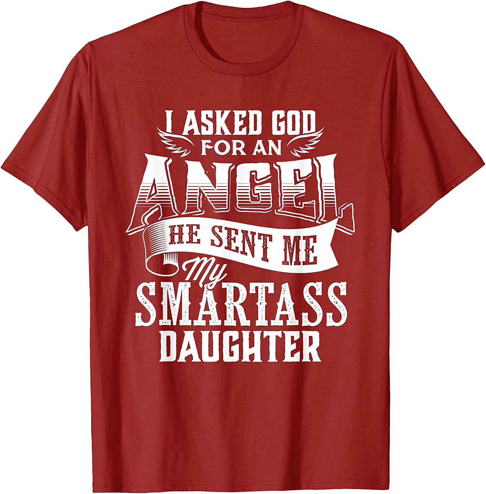 Funny Smartass Daughter T-shirt Parent Gift Idea