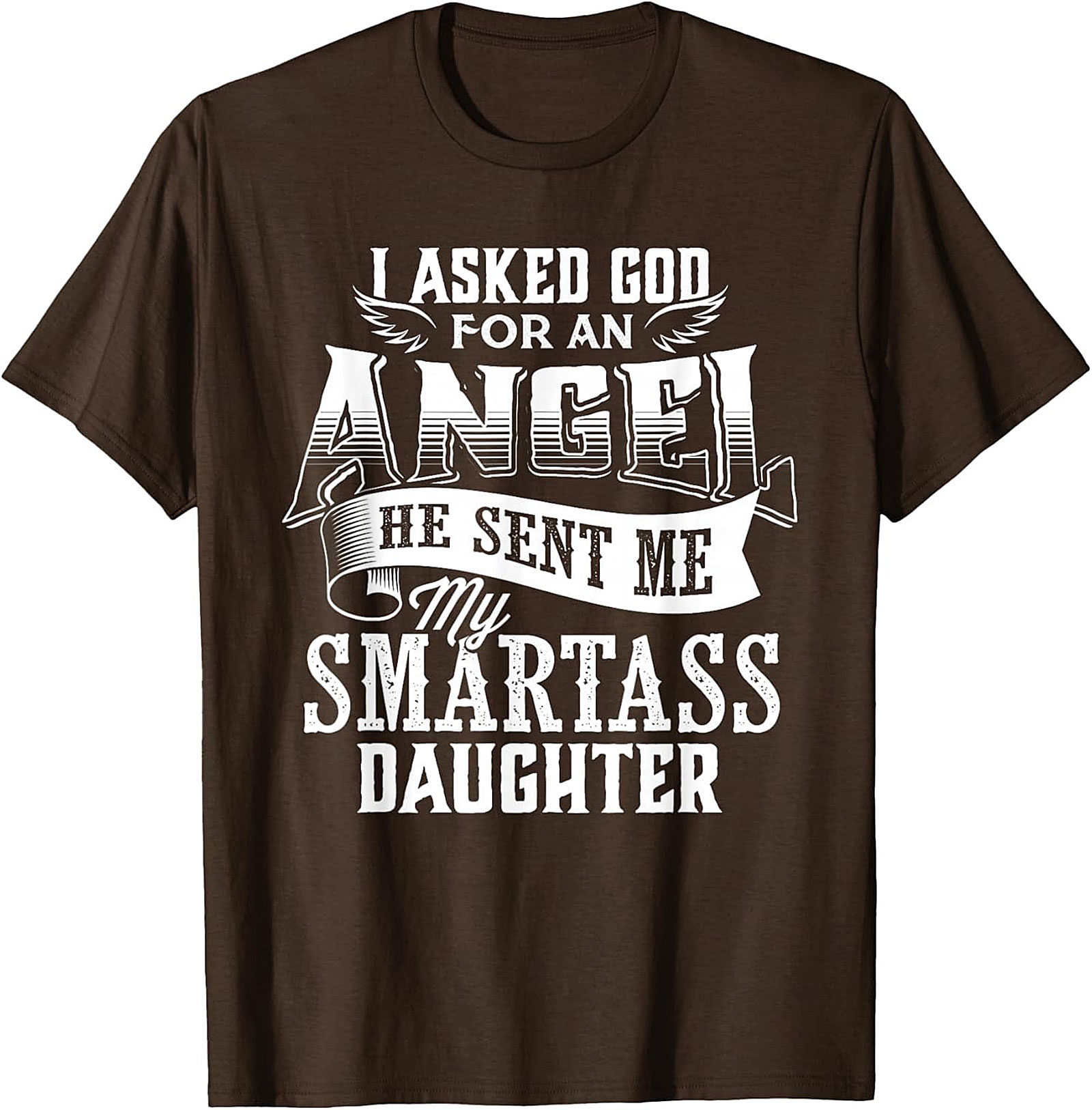 Funny Smartass Daughter T-shirt Parent Gift Idea