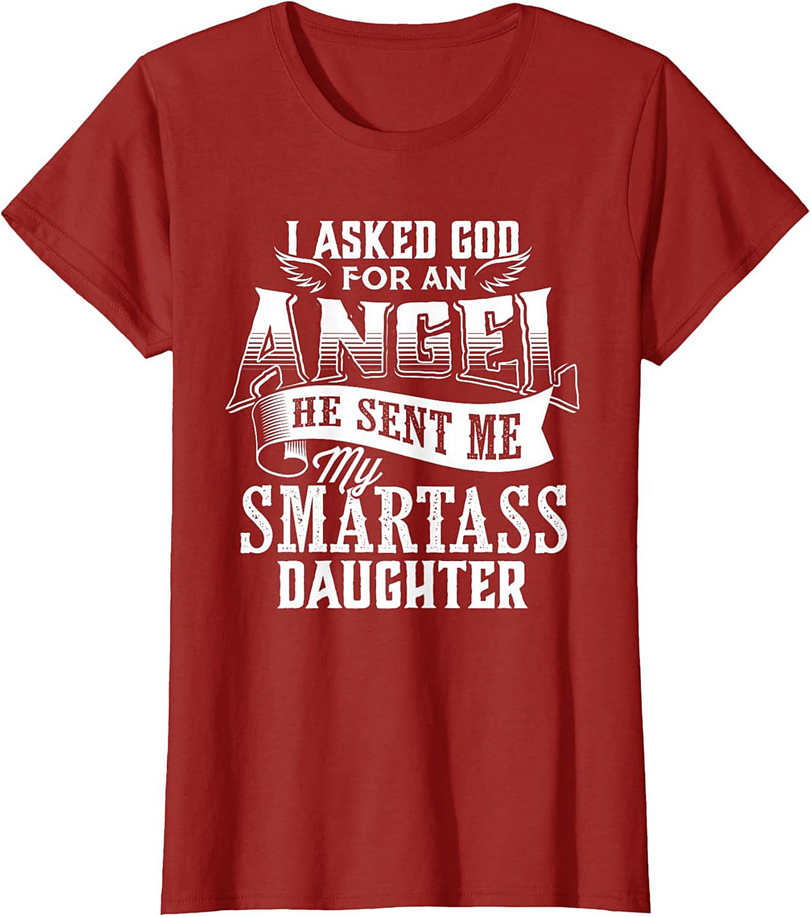 Funny Smartass Daughter T-shirt Parent Gift Idea