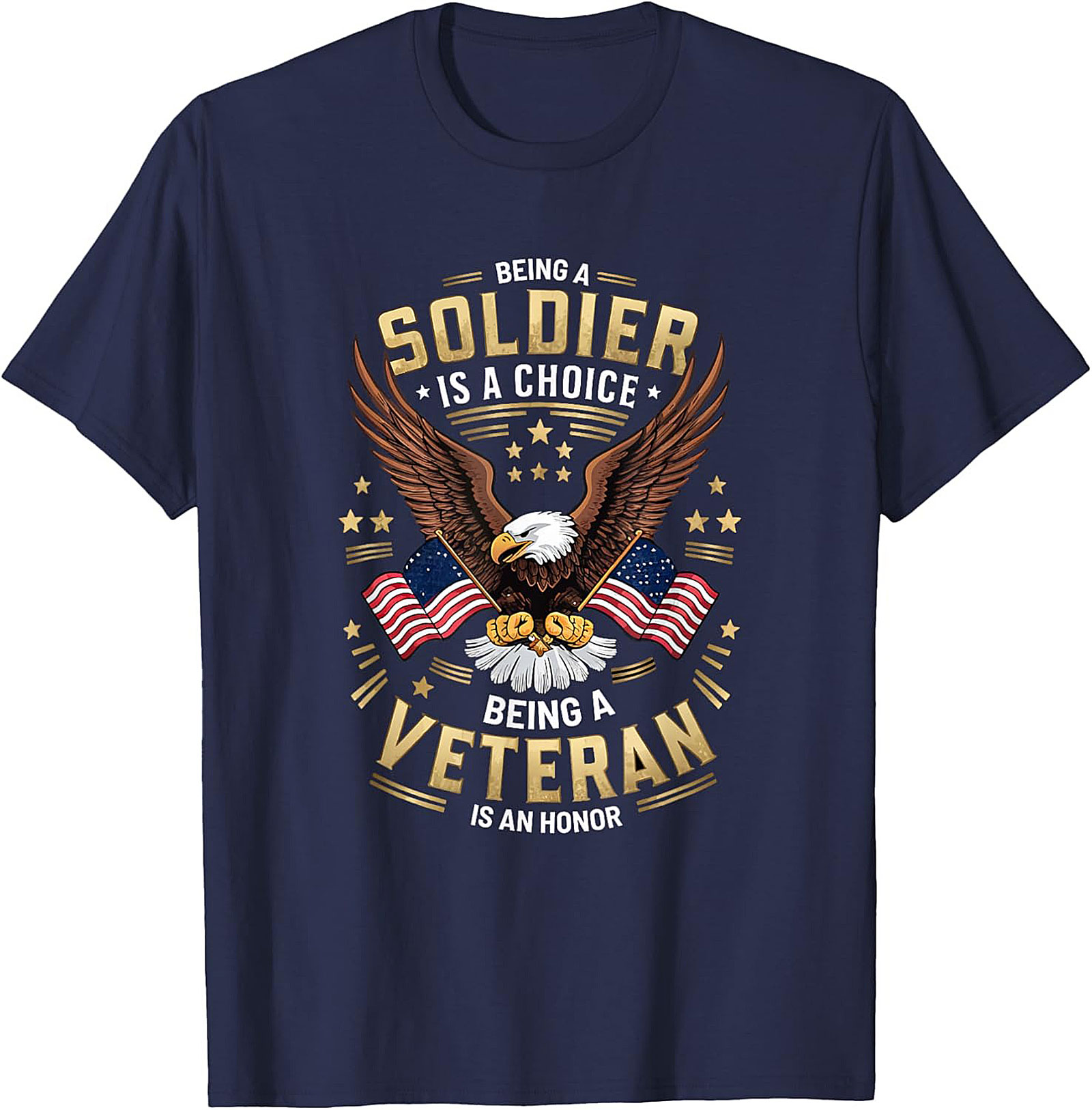 Veteran Graphic Tee | Soldier is a Choice, Honor is Earned