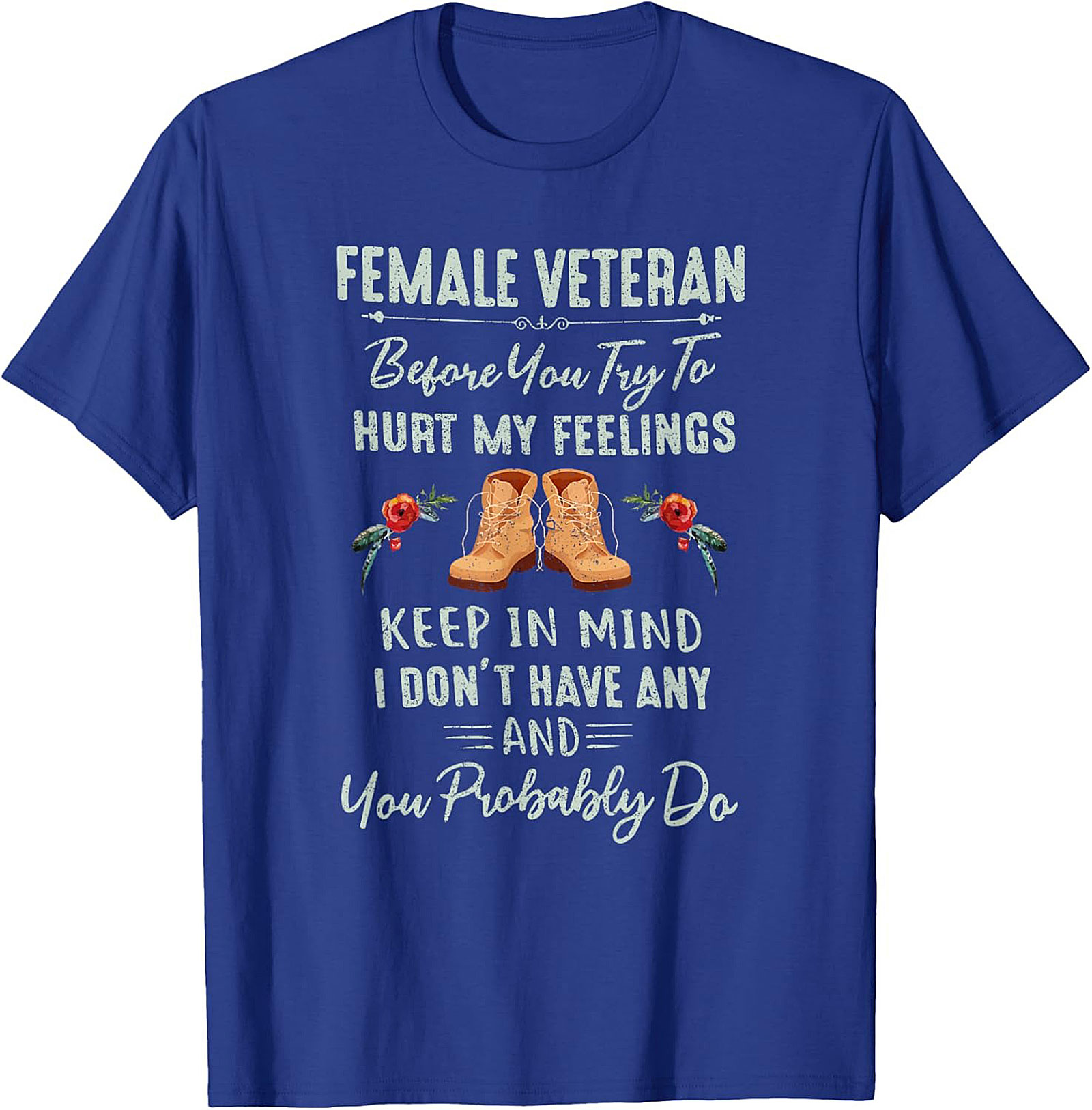Funny Female Veteran T-Shirt | Strong Woman Graphic Tee