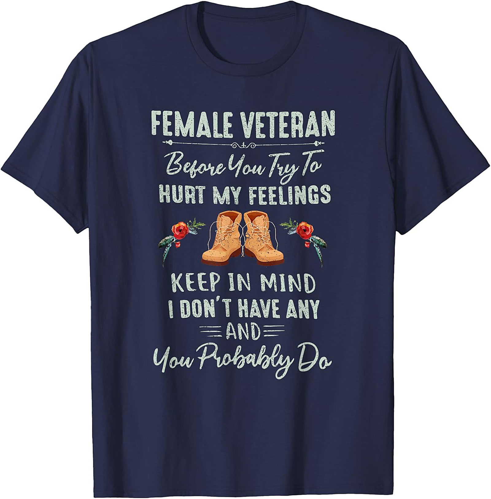 Funny Female Veteran T-Shirt | Strong Woman Graphic Tee