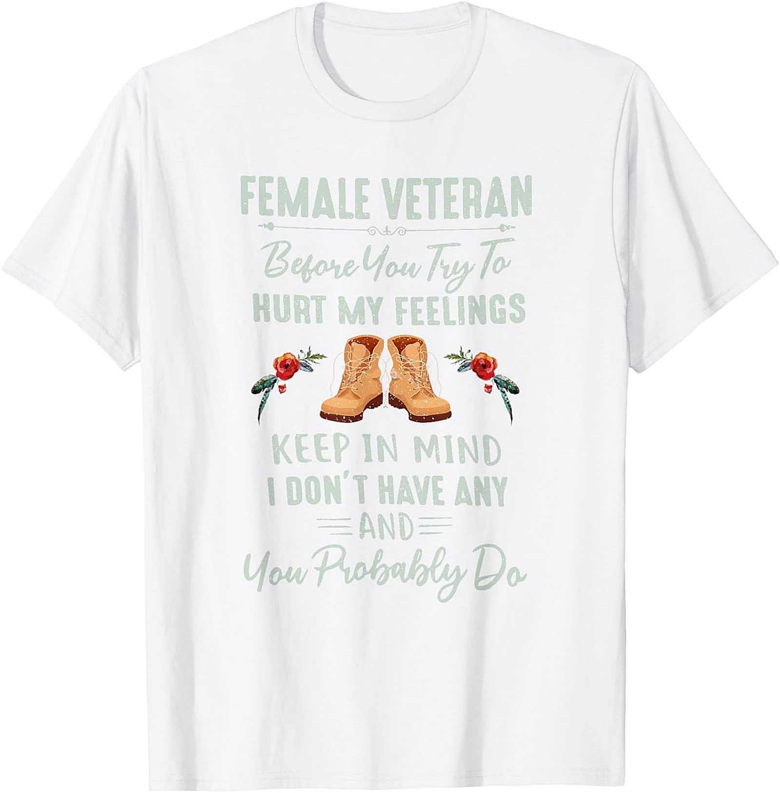 Funny Female Veteran T-Shirt | Strong Woman Graphic Tee