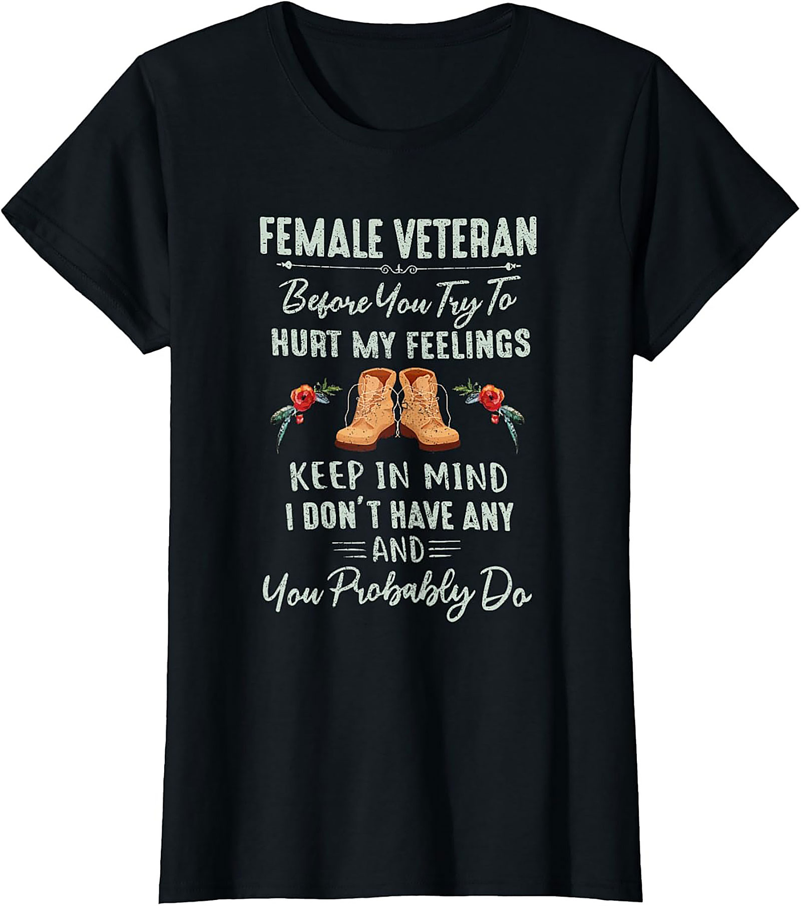 Funny Female Veteran T-Shirt | Strong Woman Graphic Tee