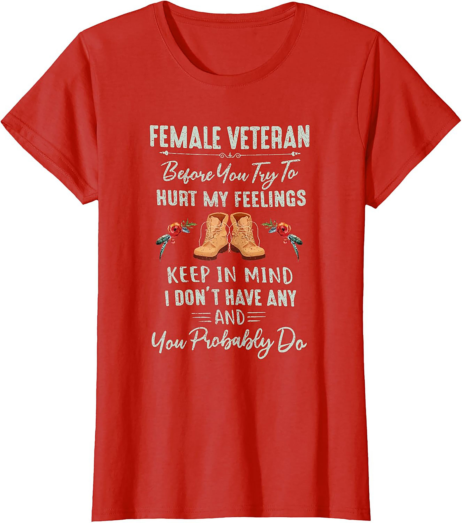 Funny Female Veteran T-Shirt | Strong Woman Graphic Tee