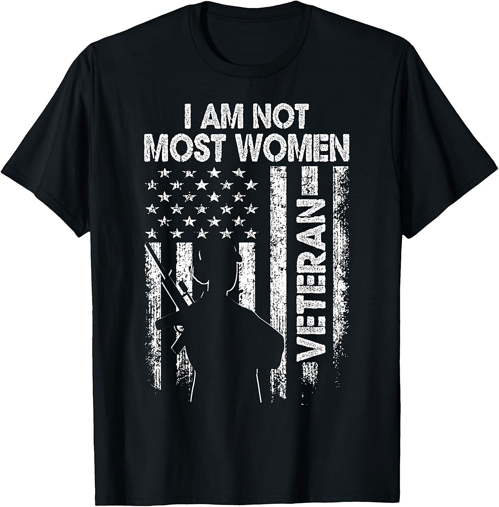 Female Veteran T-Shirt | I Am Not Most Women Graphic Tee