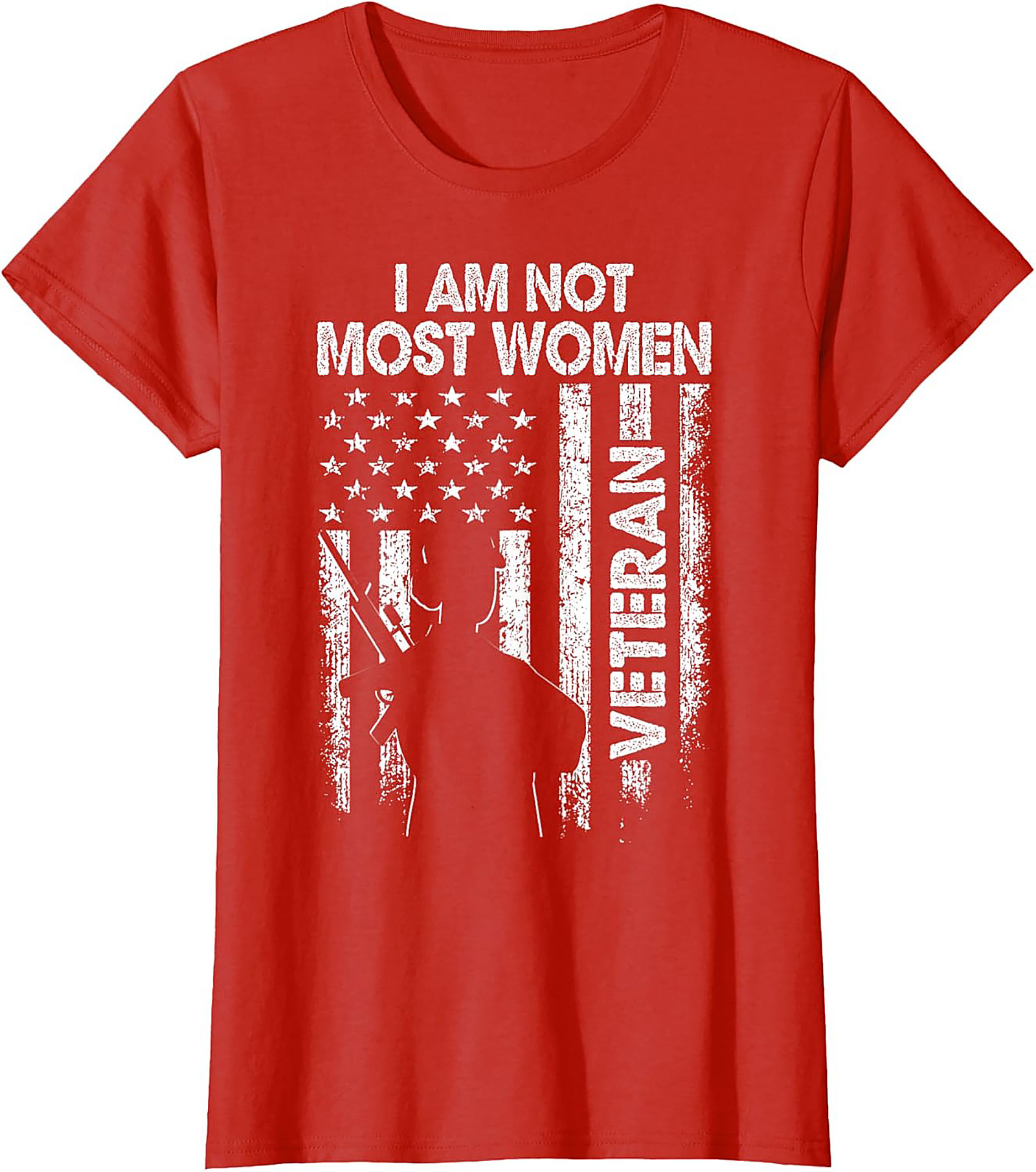 Female Veteran T-Shirt | I Am Not Most Women Graphic Tee