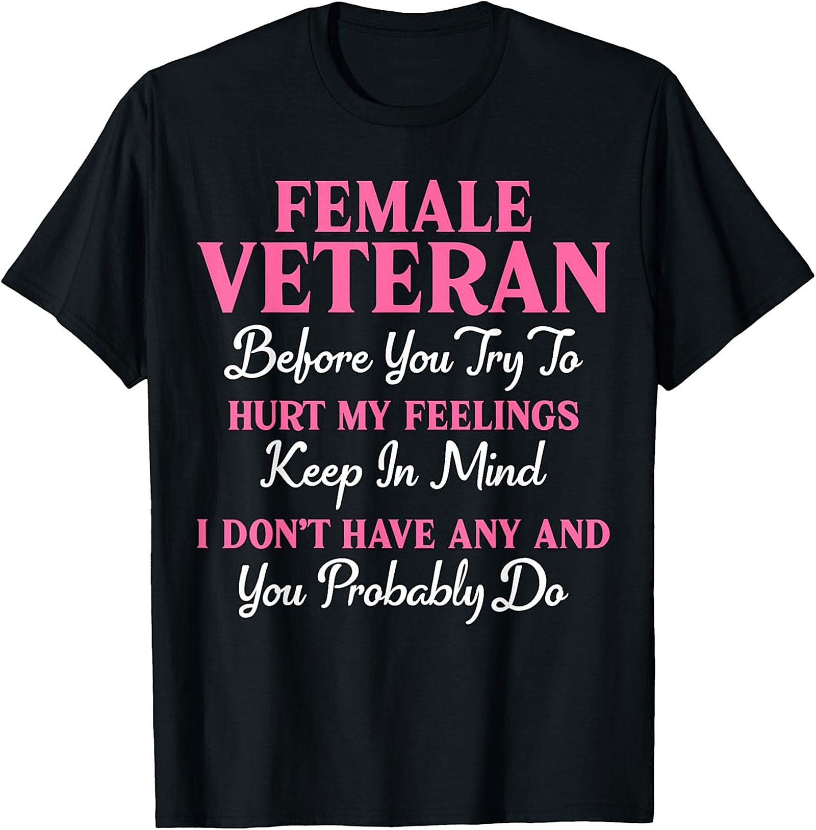 Female Veteran T-Shirt | Funny Military Pride Graphic Tee