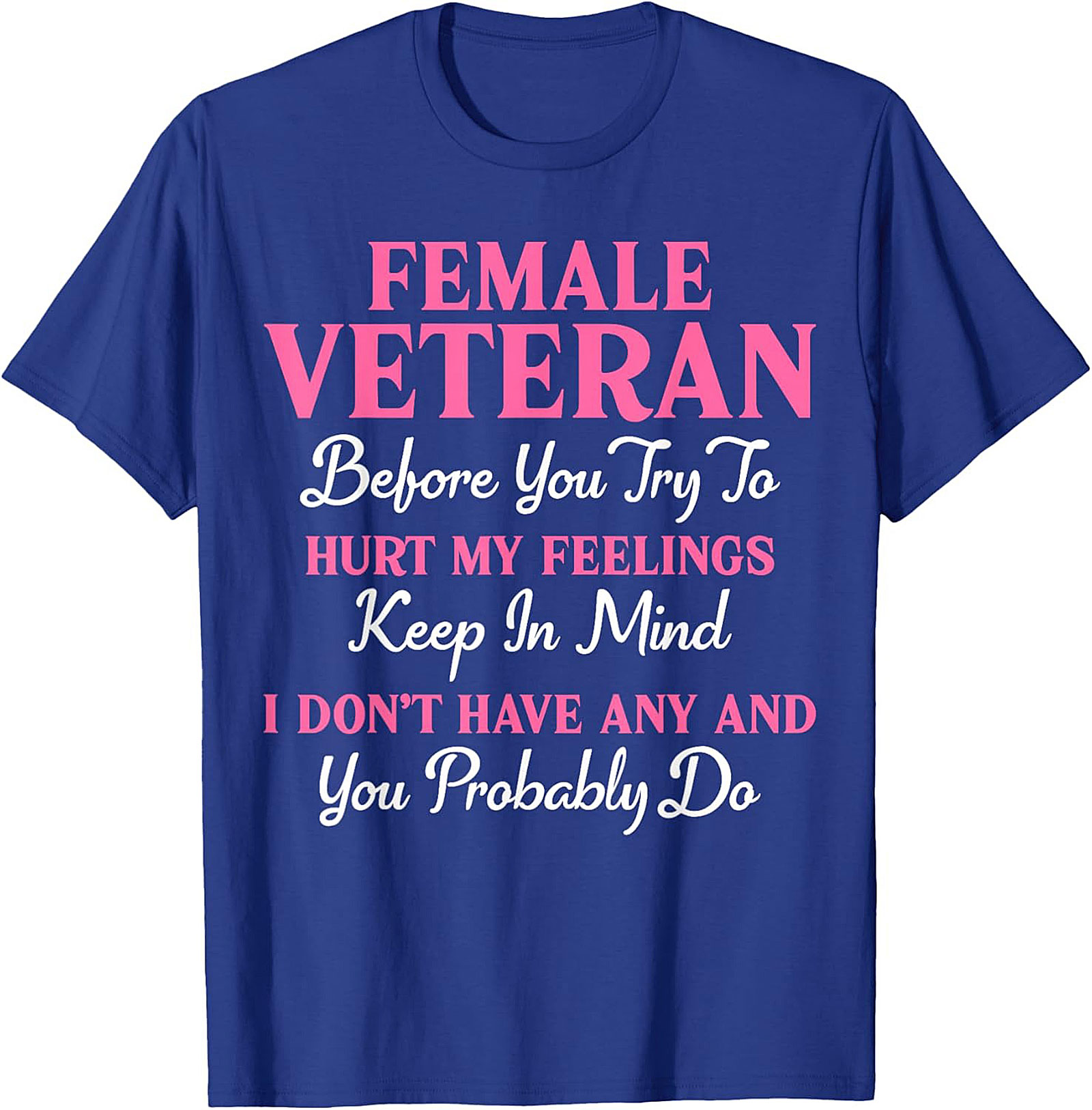 Female Veteran T-Shirt | Funny Military Pride Graphic Tee