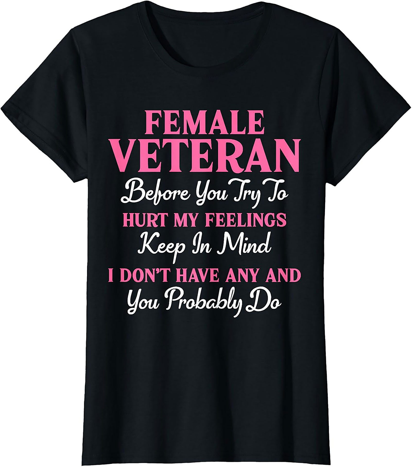 Female Veteran T-Shirt | Funny Military Pride Graphic Tee