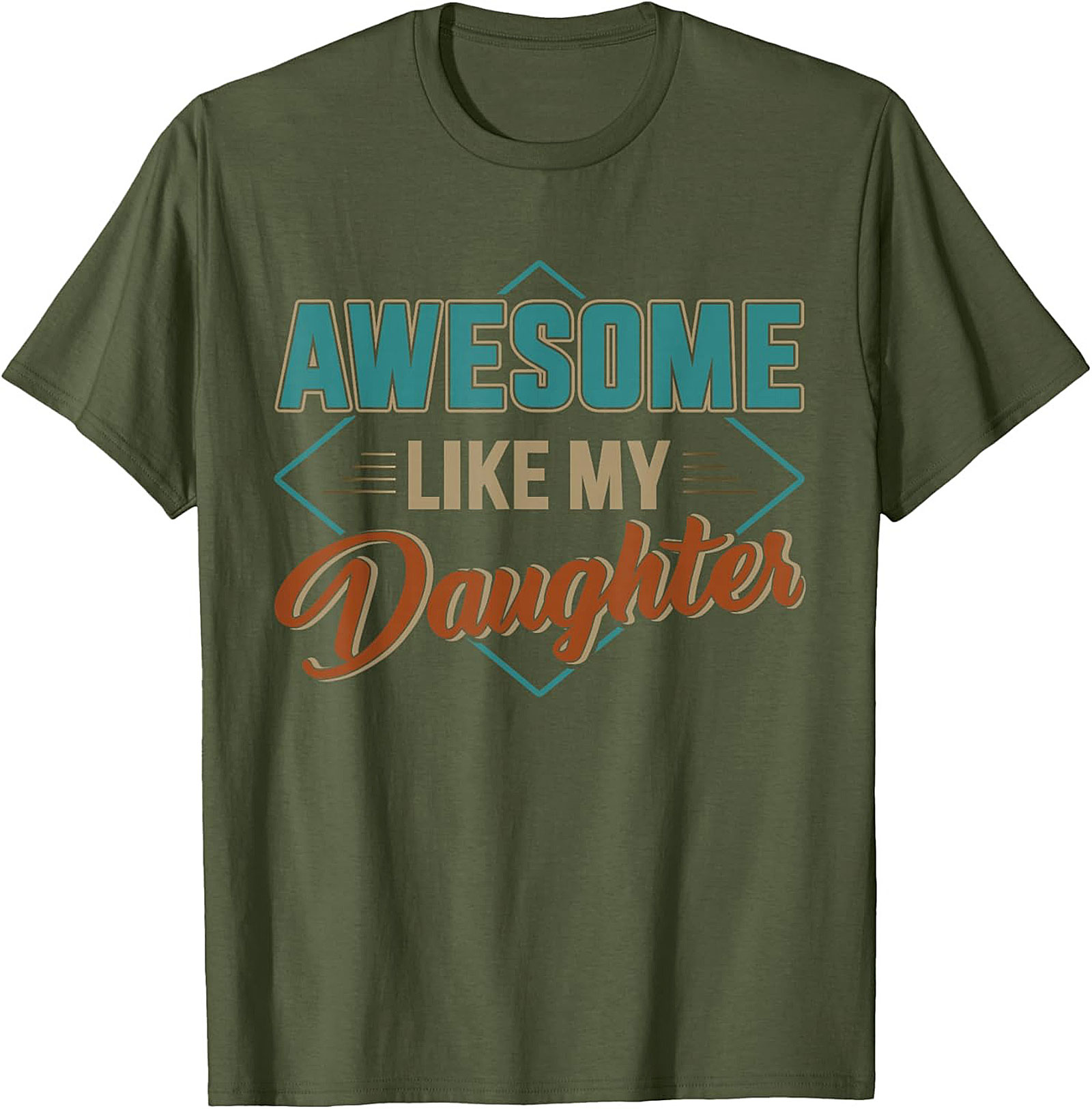 Awesome Like My Daughter T-shirt Proud Dad Gift Tee