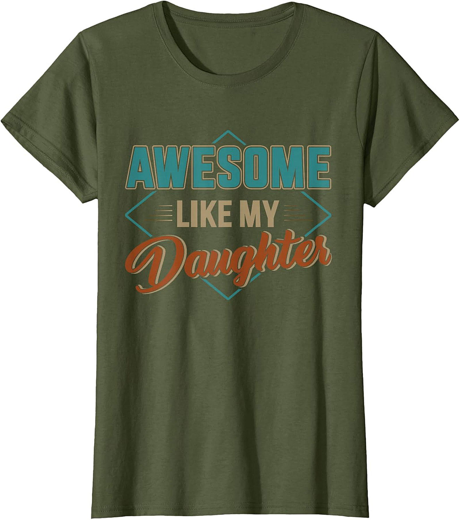 Awesome Like My Daughter T-shirt Proud Dad Gift Tee
