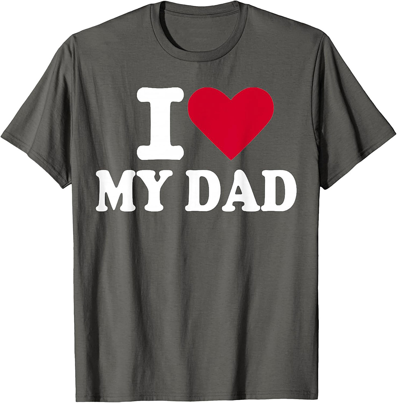 I Love My Dad T-shirt Father's Day Graphic Tee Gift