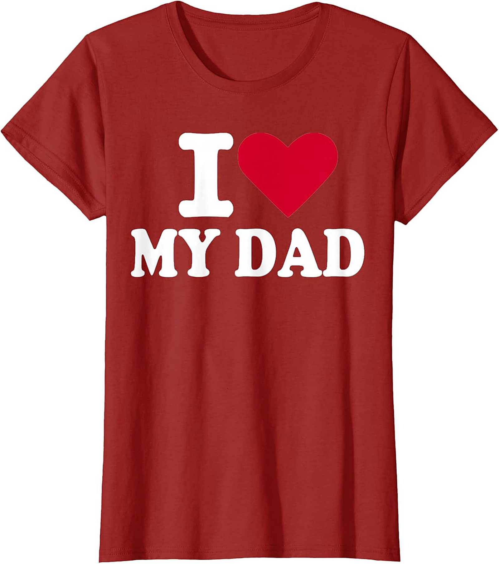 I Love My Dad T-shirt Father's Day Graphic Tee Gift