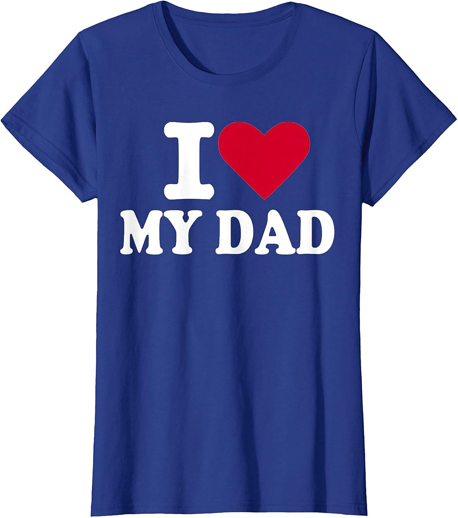 I Love My Dad T-shirt Father's Day Graphic Tee Gift