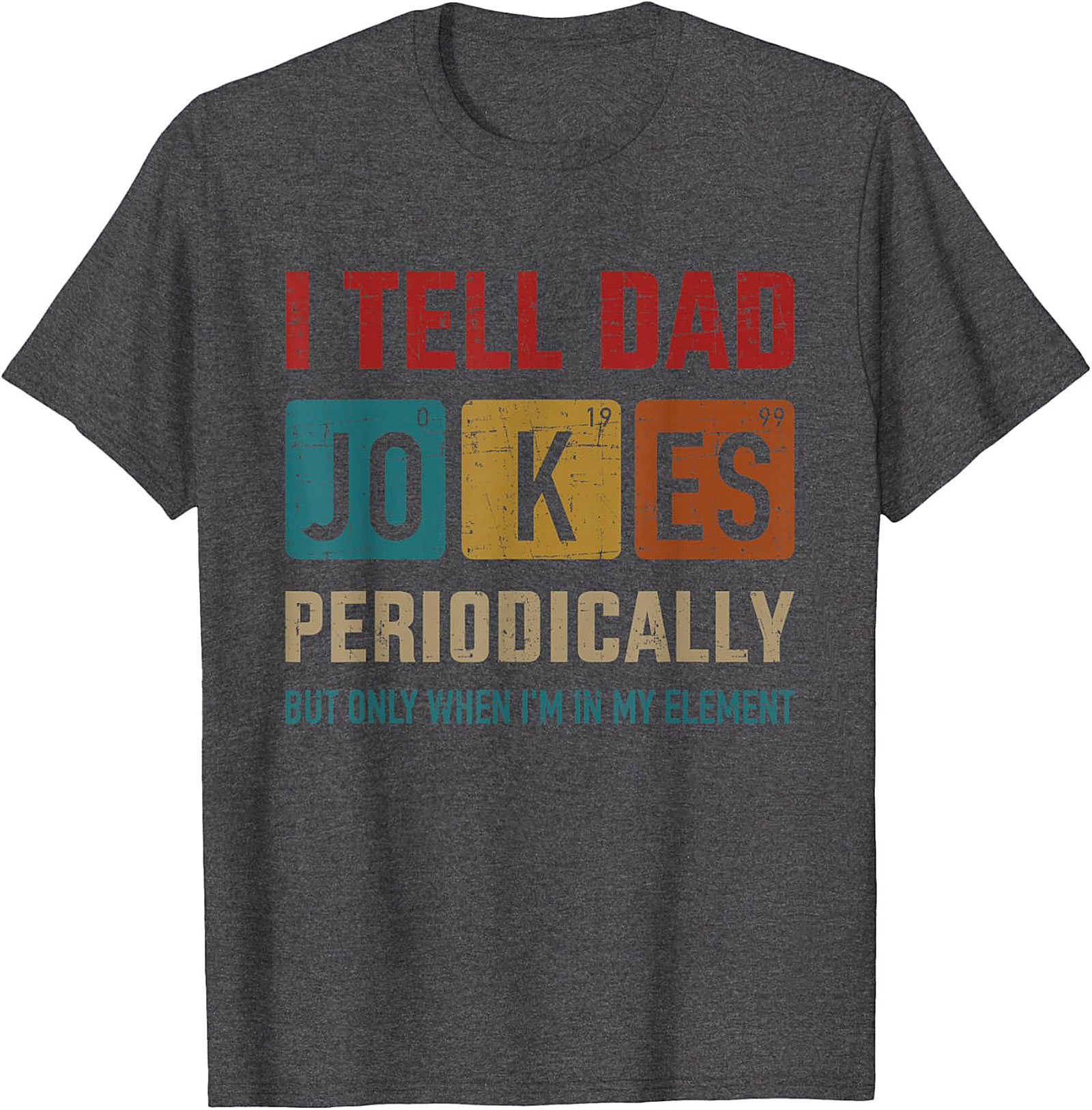 Periodic Table Dad Jokes T-Shirt Funny Science Tee